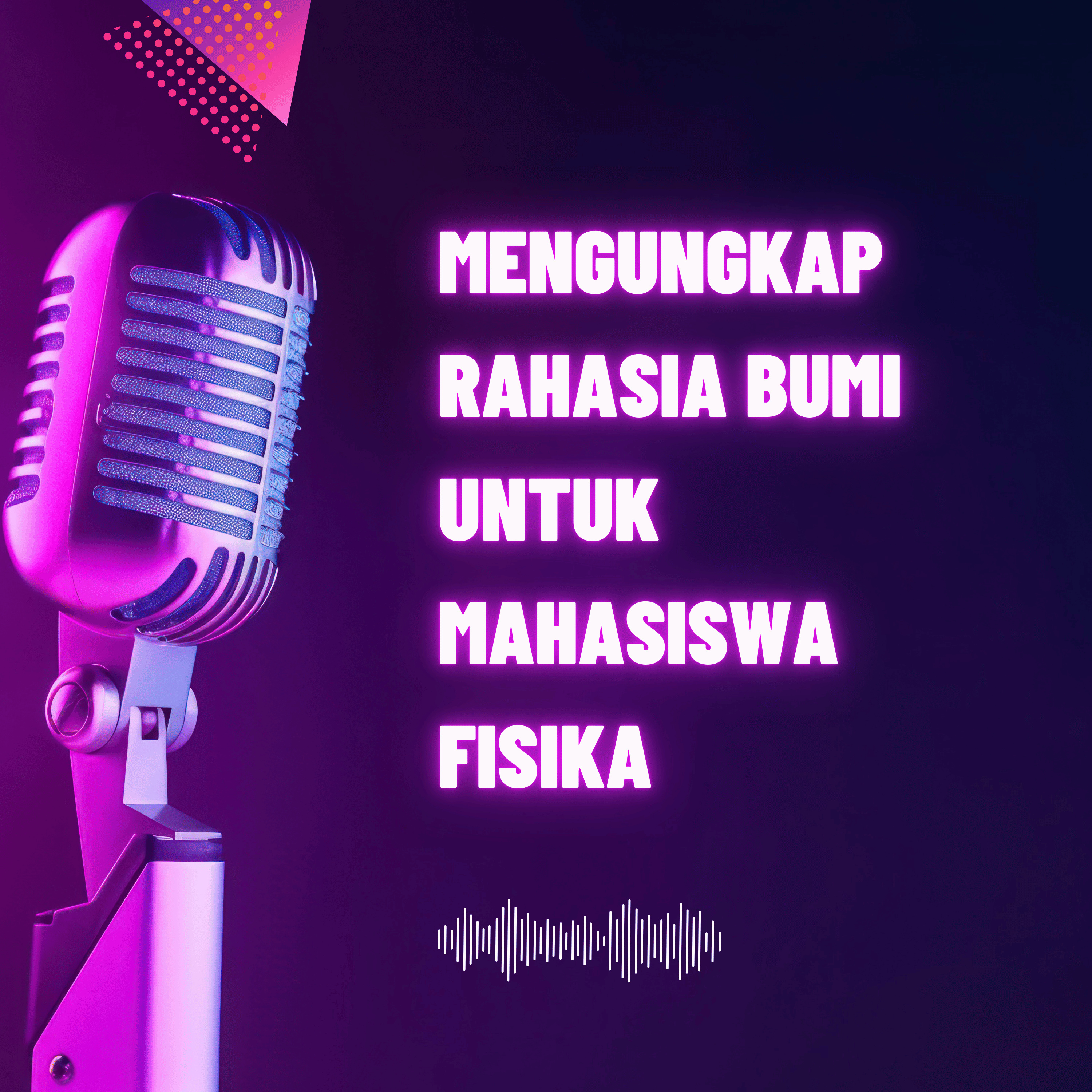 S6 EP18 Mengungkap Rahasia Bumi: Perjalanan Geosains untuk Mahasiswa Fisika episode artwork