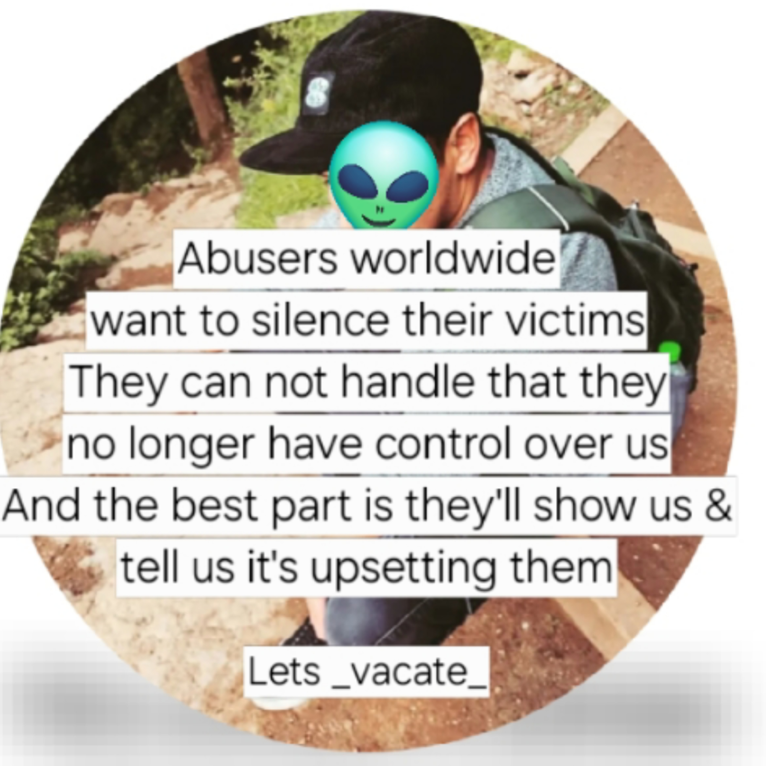 Abusers worldwide
want to silence their victims
They can not handle that they
no longer have control episode artwork
