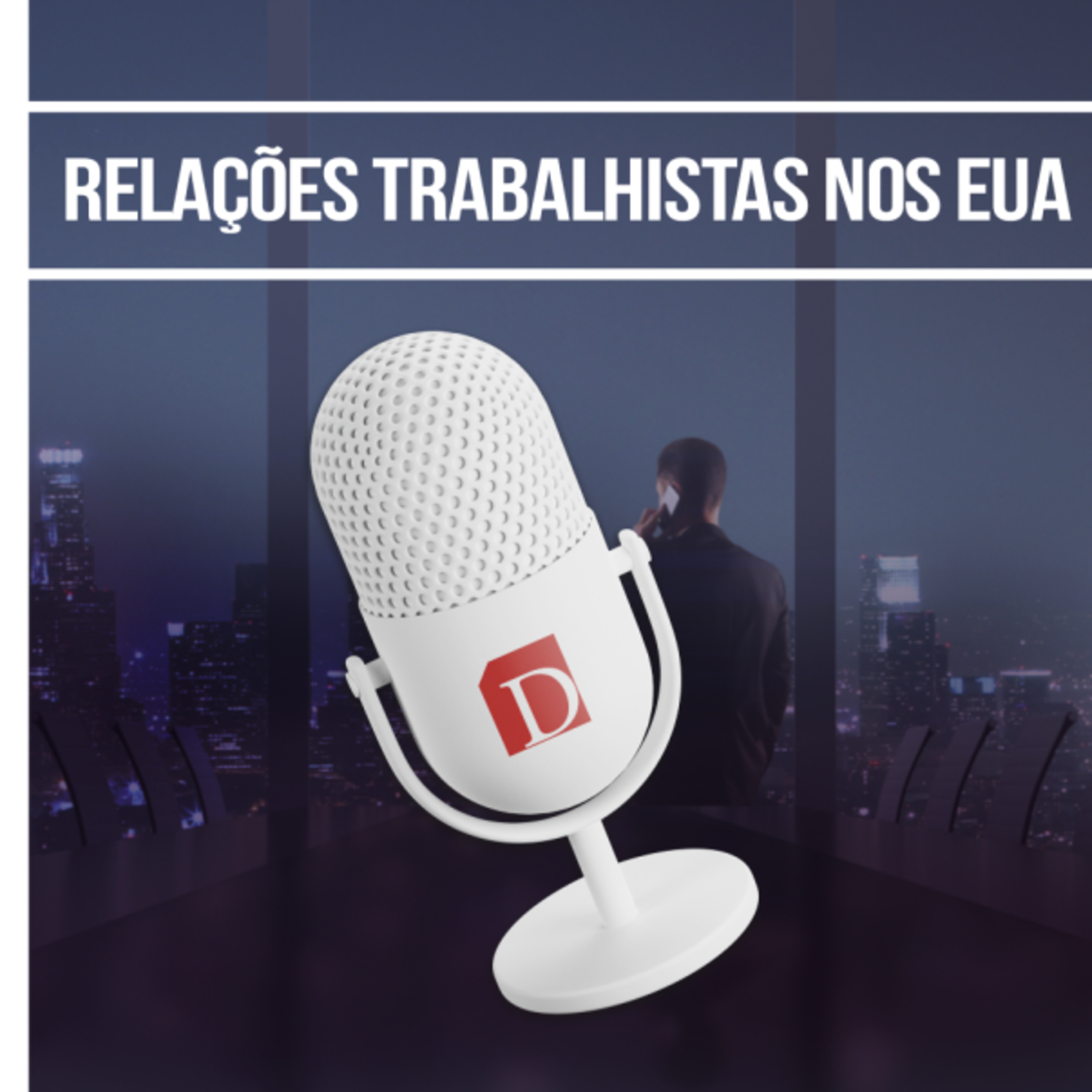 Série Relações de trabalho nos EUA- PT1- Conceitos básicos de trabalho nos EUA