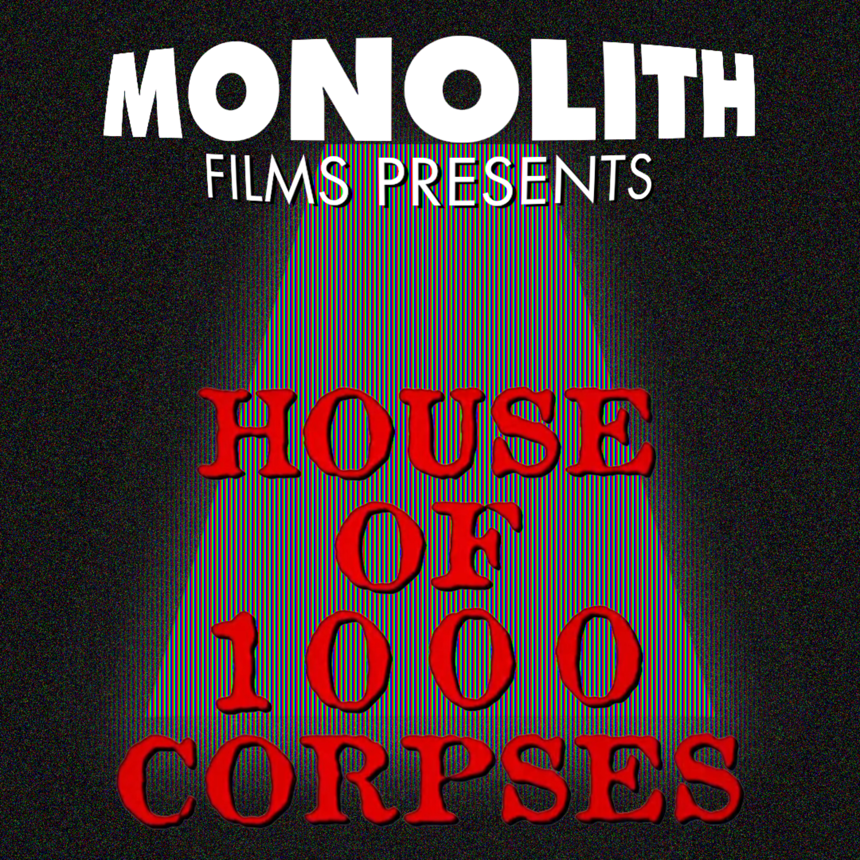 House Of 1000 Corpses | Monolith Film Club episode artwork