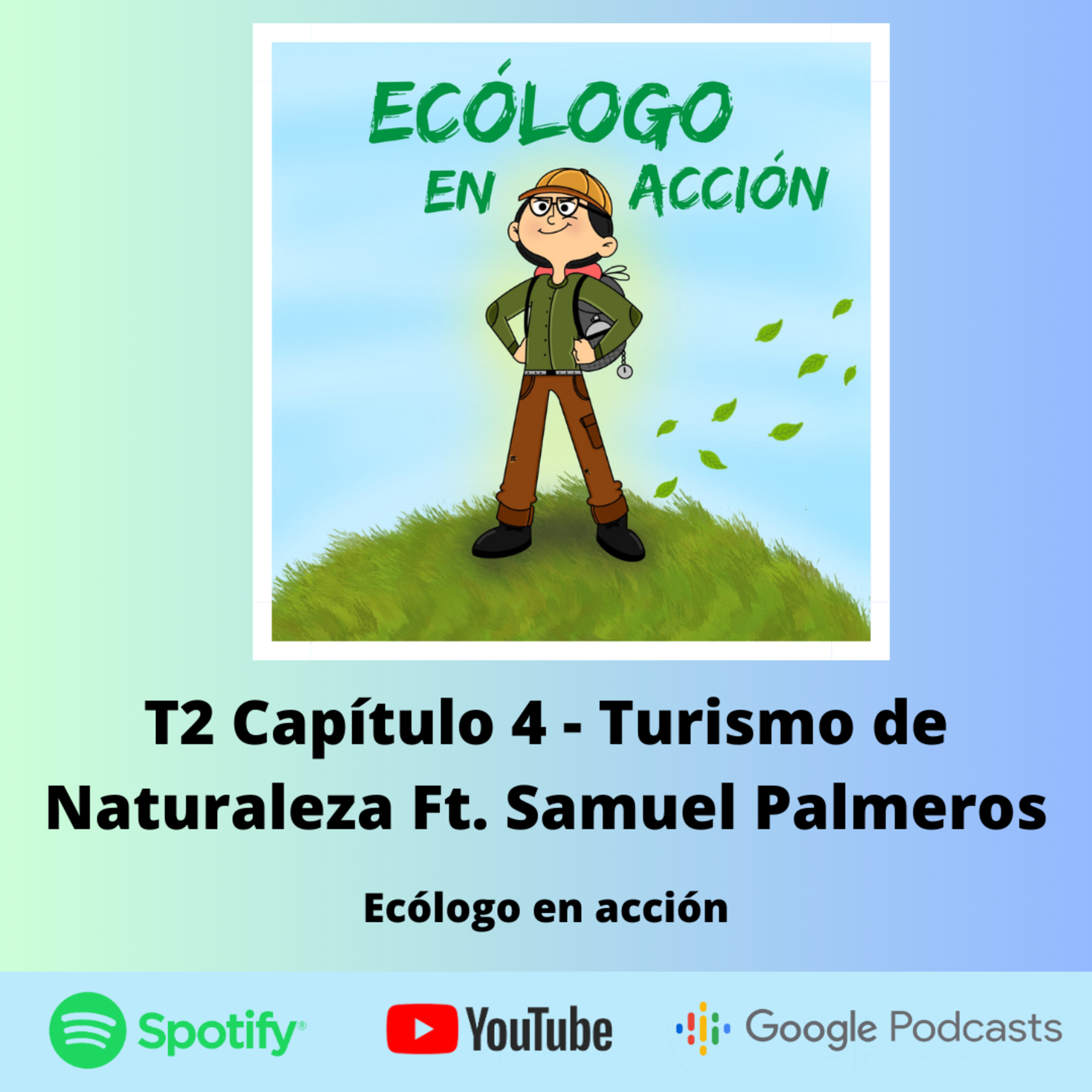 T2 Capítulo 4 - Turismo de Naturaleza Ft. Samuel Palmeros episode artwork