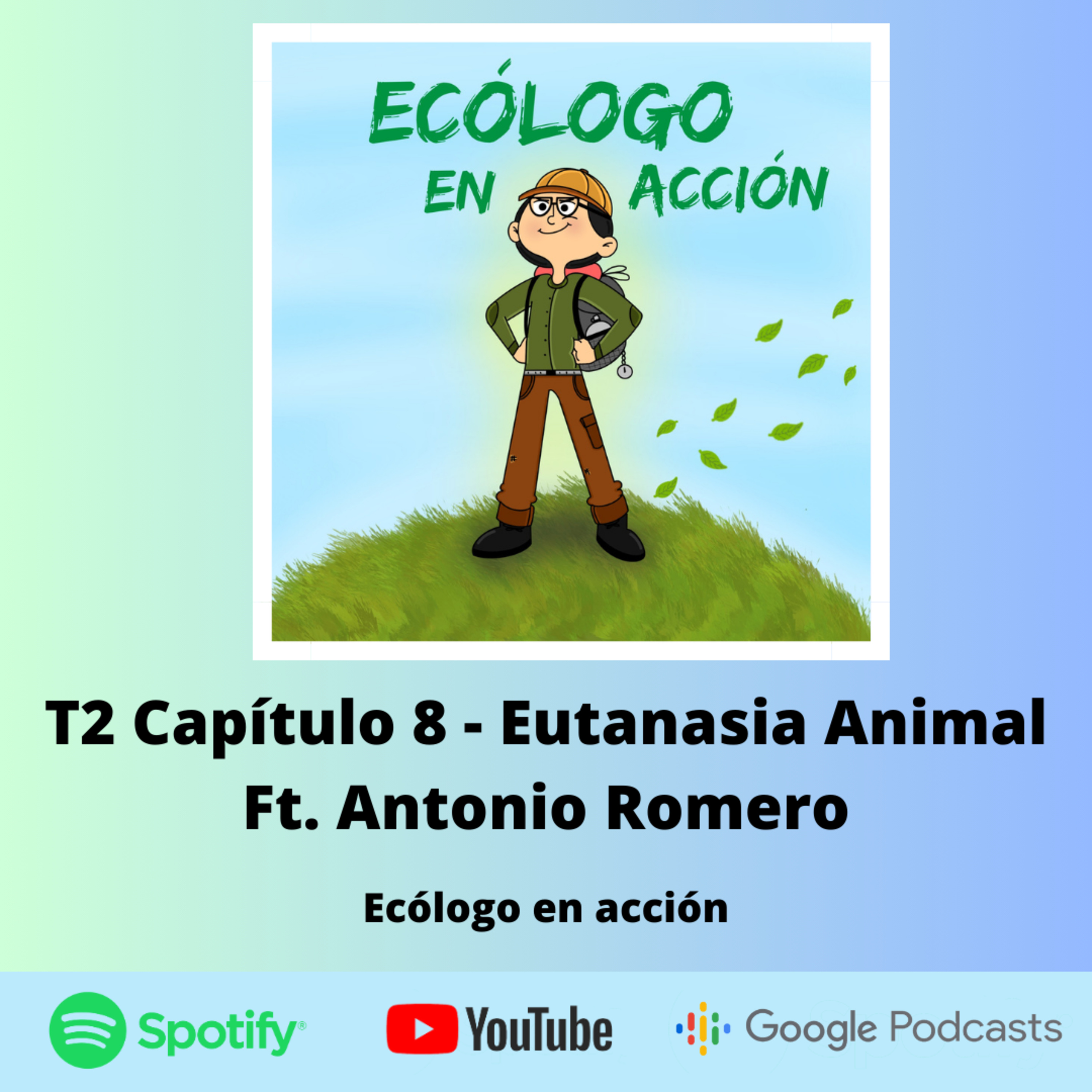 T2 Capítulo 8 - Eutanasia Animal Ft. Antonio Romero