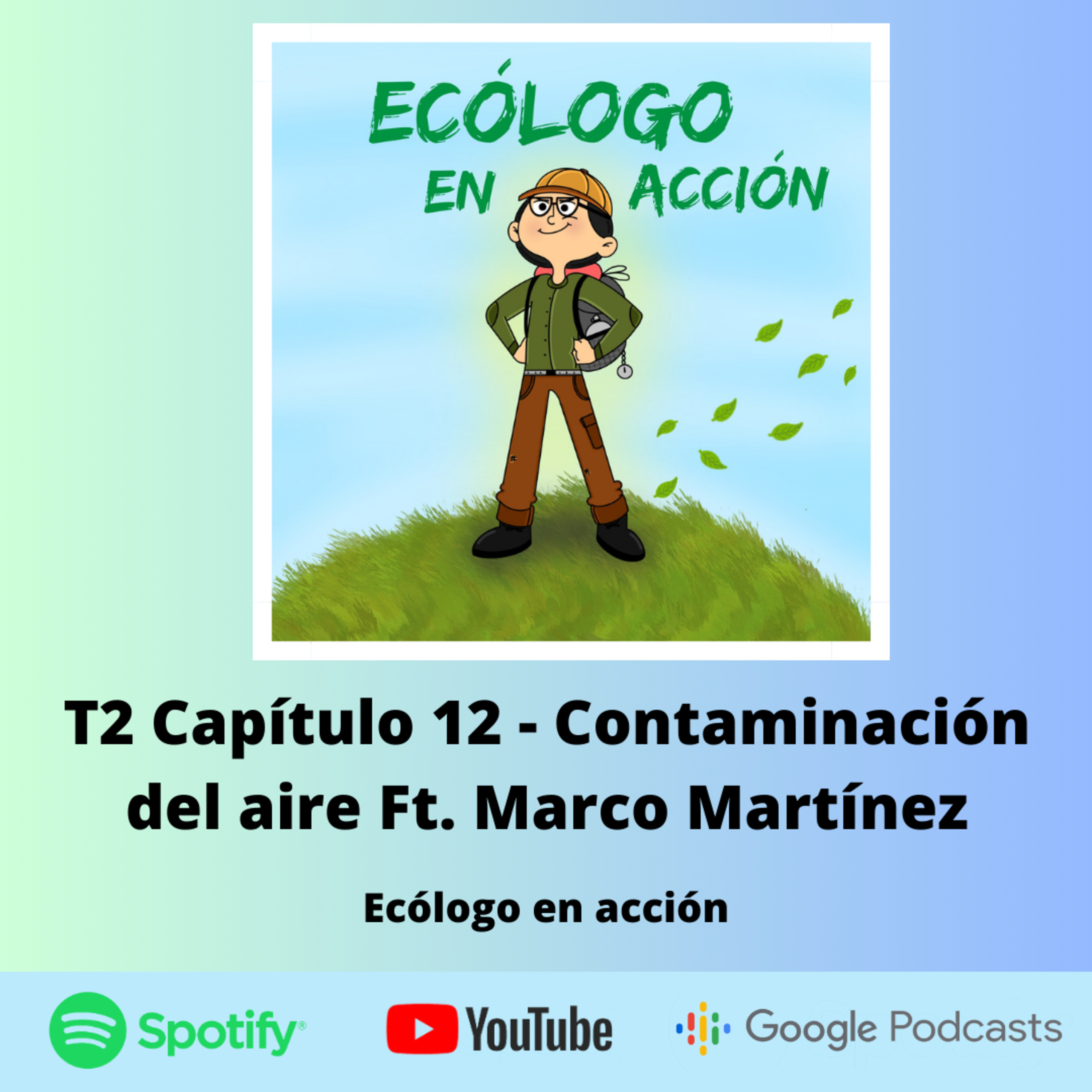 T2 Capítulo 12 - Contaminación del aire Ft. Marco Martínez