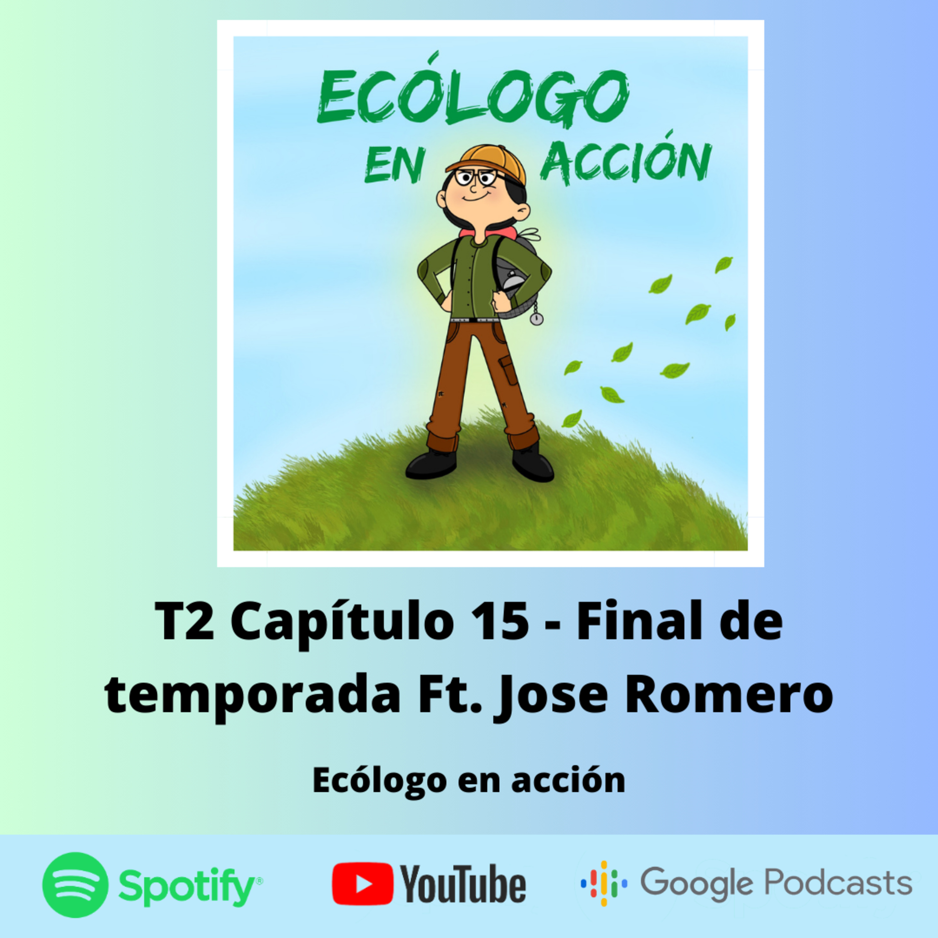 T2 Capítulo 15 - Final de temporada Ft. Jose Romero
