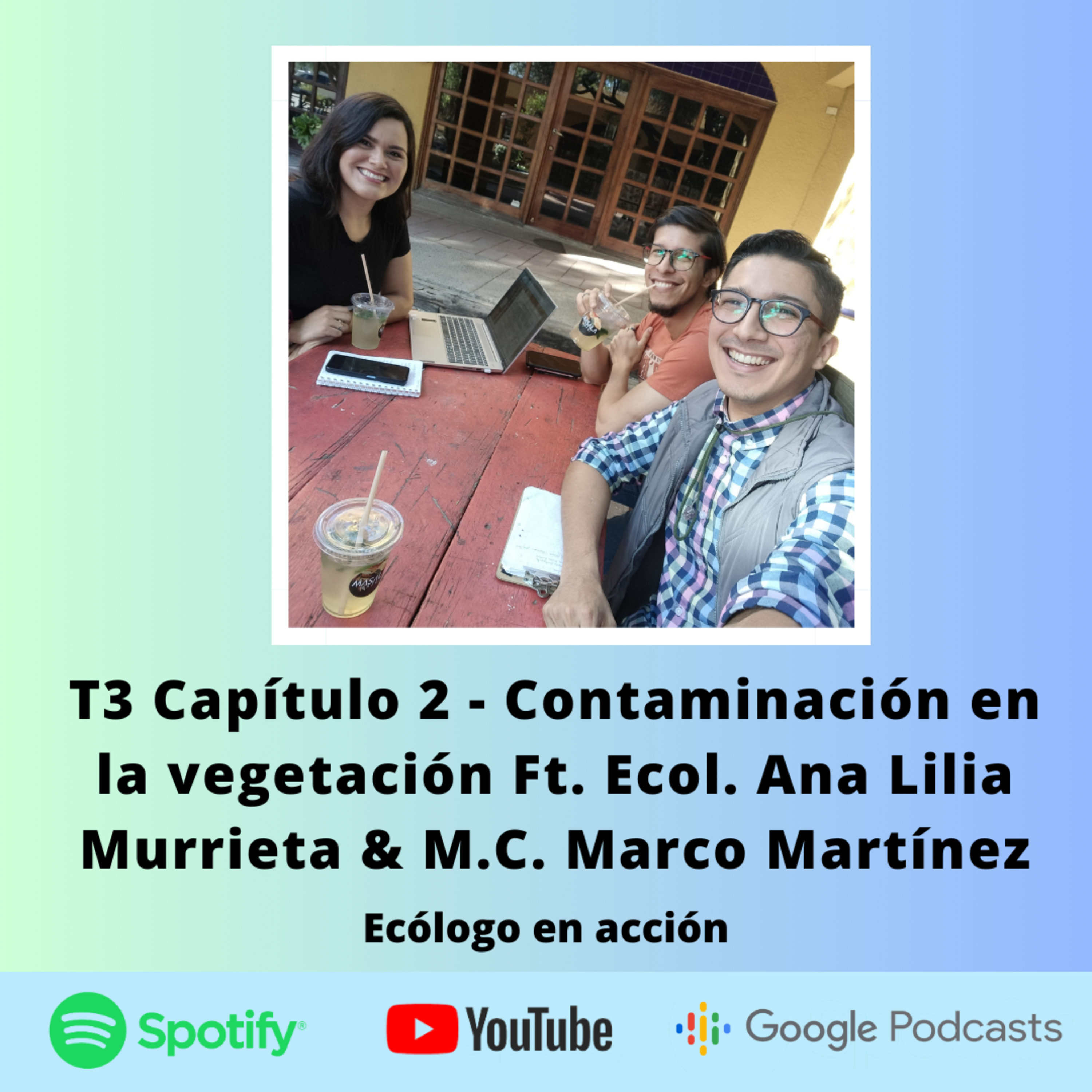 T3 Capítulo 2 - Contaminación en la vegetación Ft. Ecol. Ana Lilia Murrieta & M.C. Marco Martínez