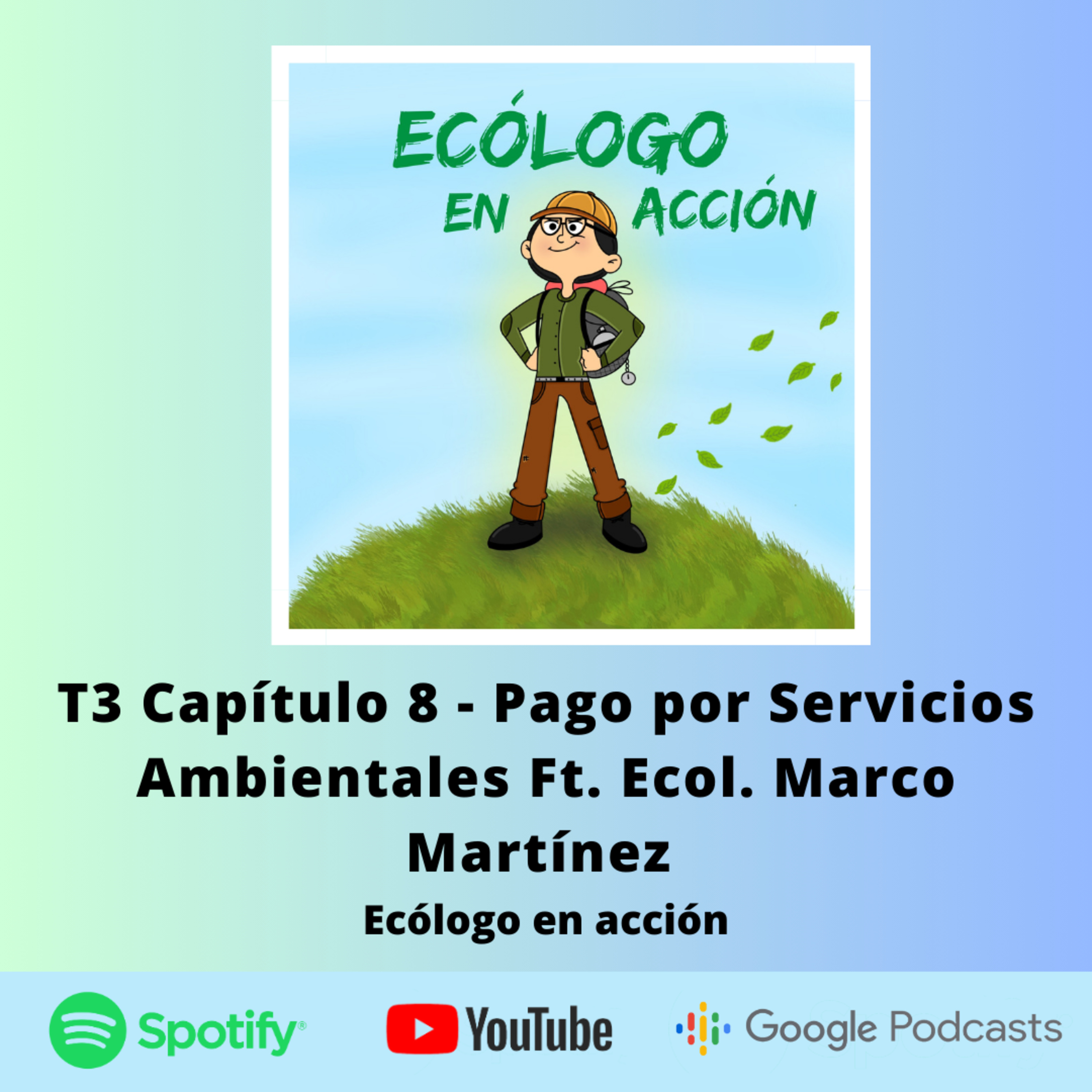T3 Capítulo 8 - Pago por Servicios Ambientales Ft. Ecol. Marco Martínez