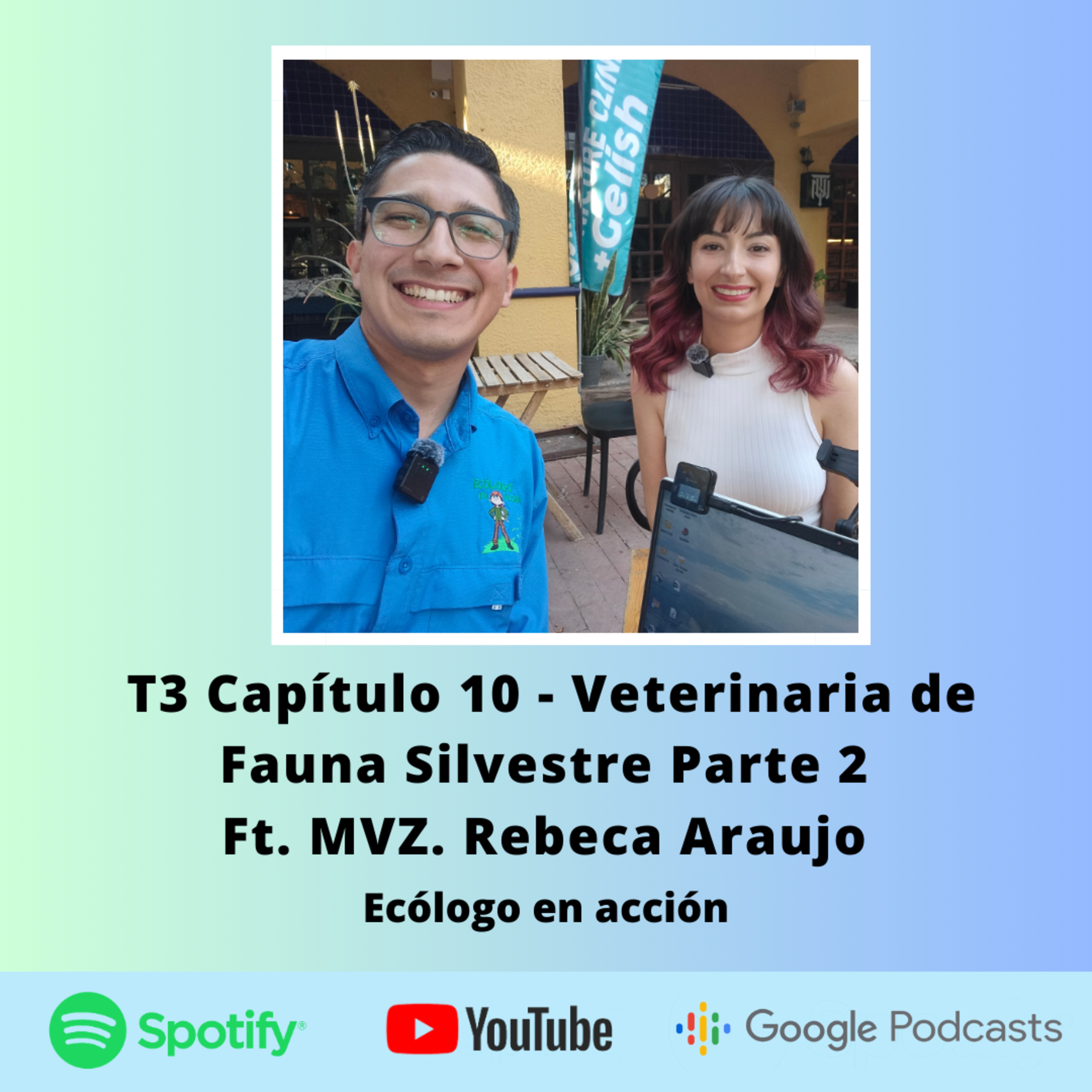 T3 Capítulo 10 - Veterinaria de Fauna Silvestre Parte 2 Ft. MVZ. Rebeca Araujo