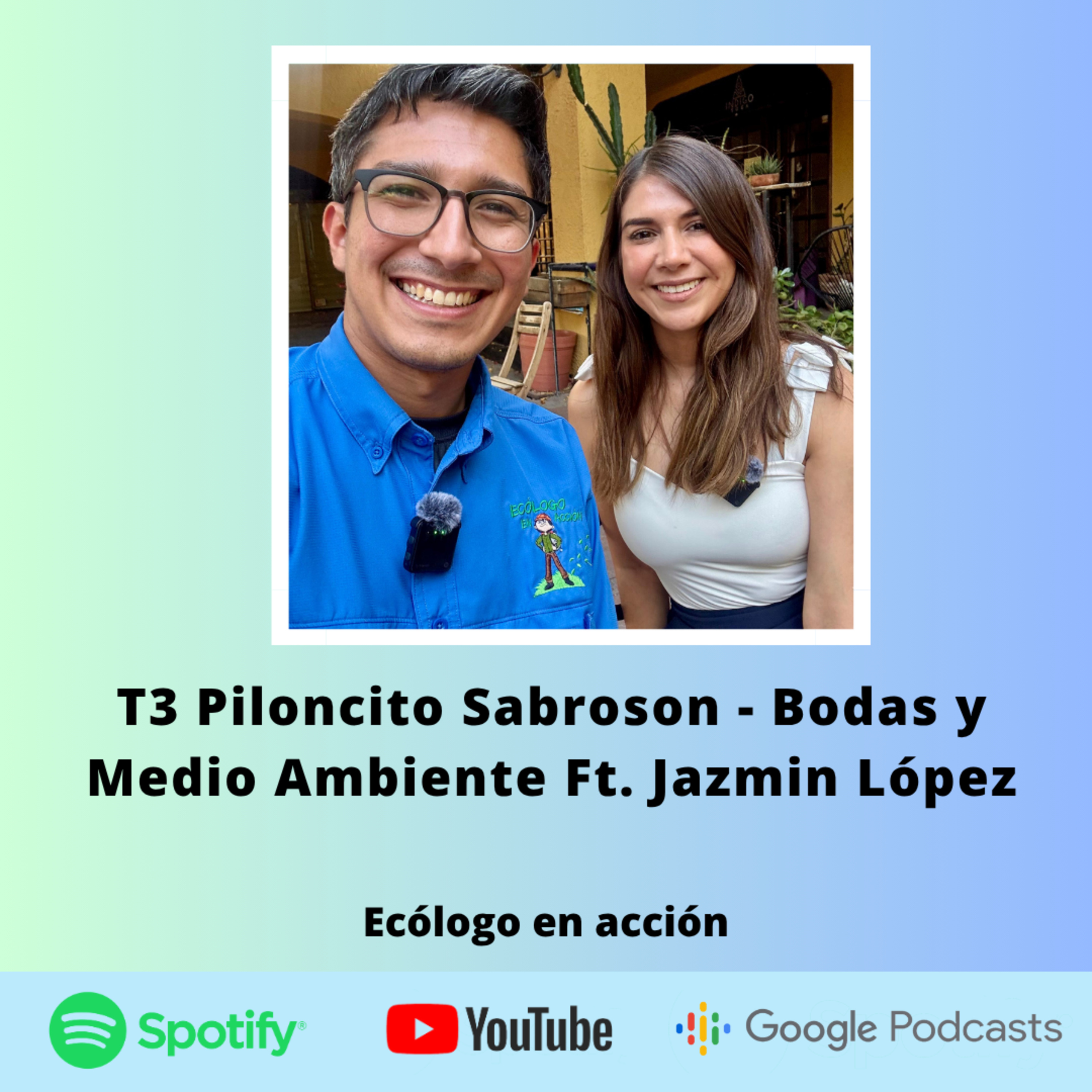 T3 Piloncito Sabroson - Bodas y Medio Ambiente Ft. Jazmín López