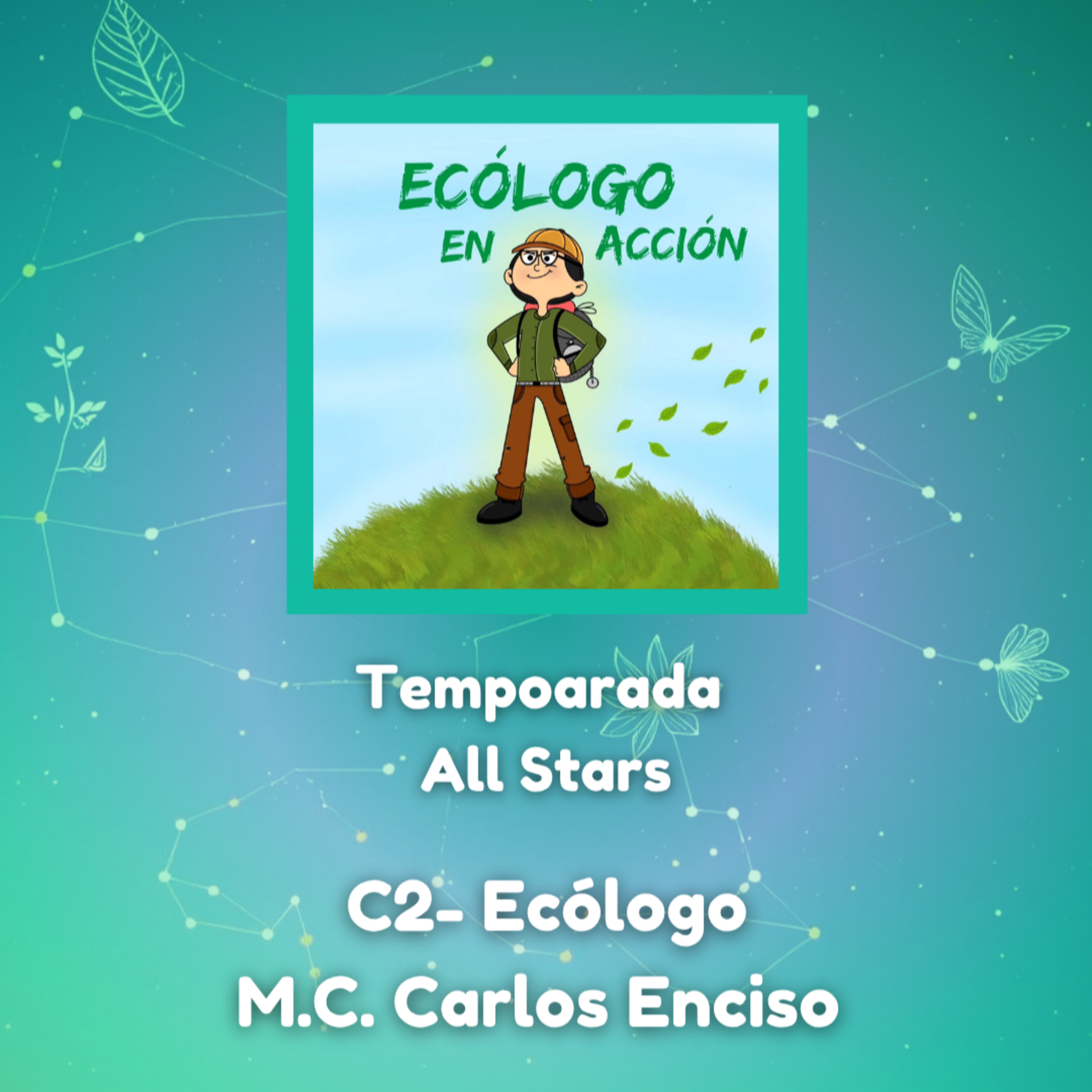 T4 All Stars C - Ecólogo M.C. Carlos Enciso  episode artwork
