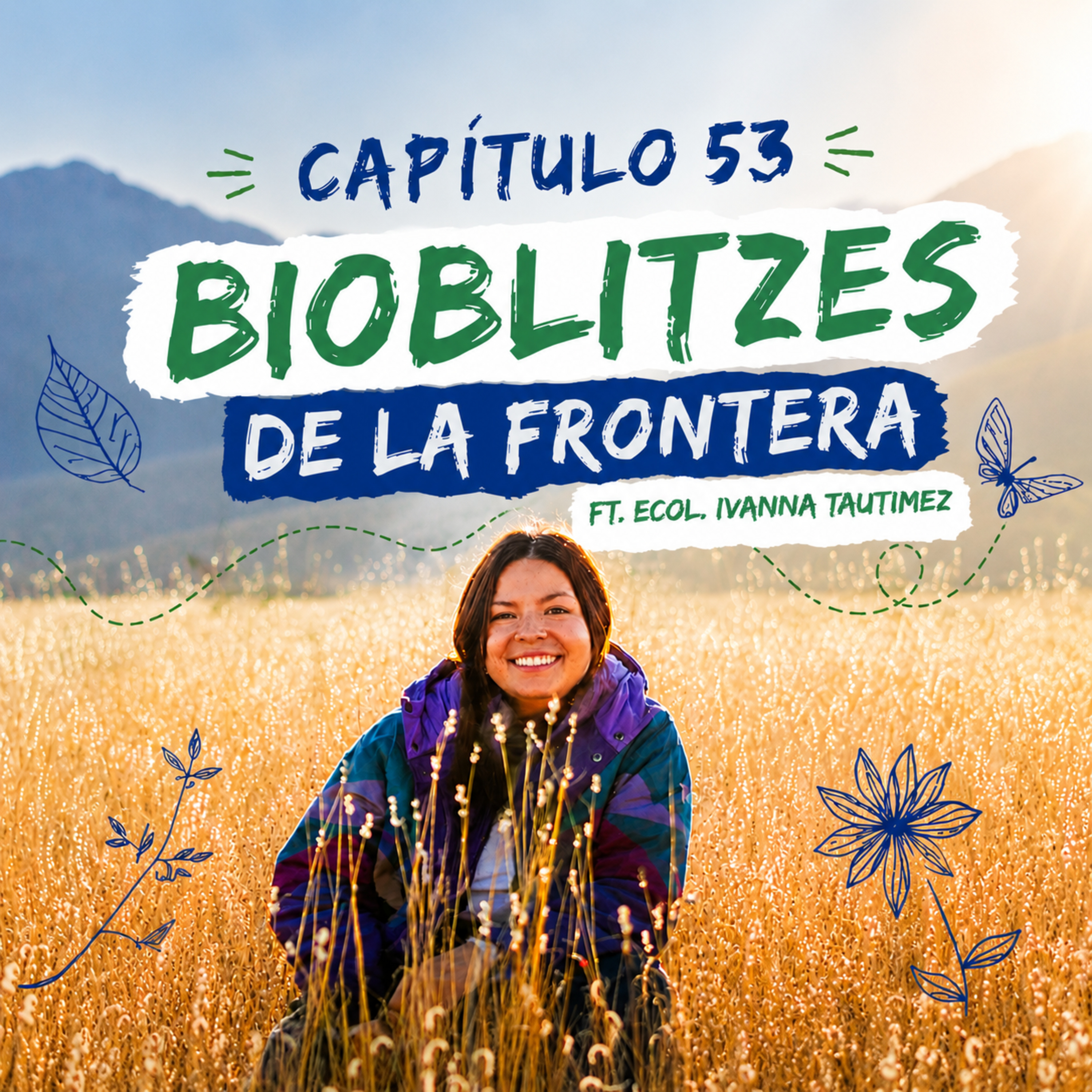 Capítulo 53 - BioBlitzes de la Frontera Ft. Ecol. Ivanna Tautimez  episode artwork