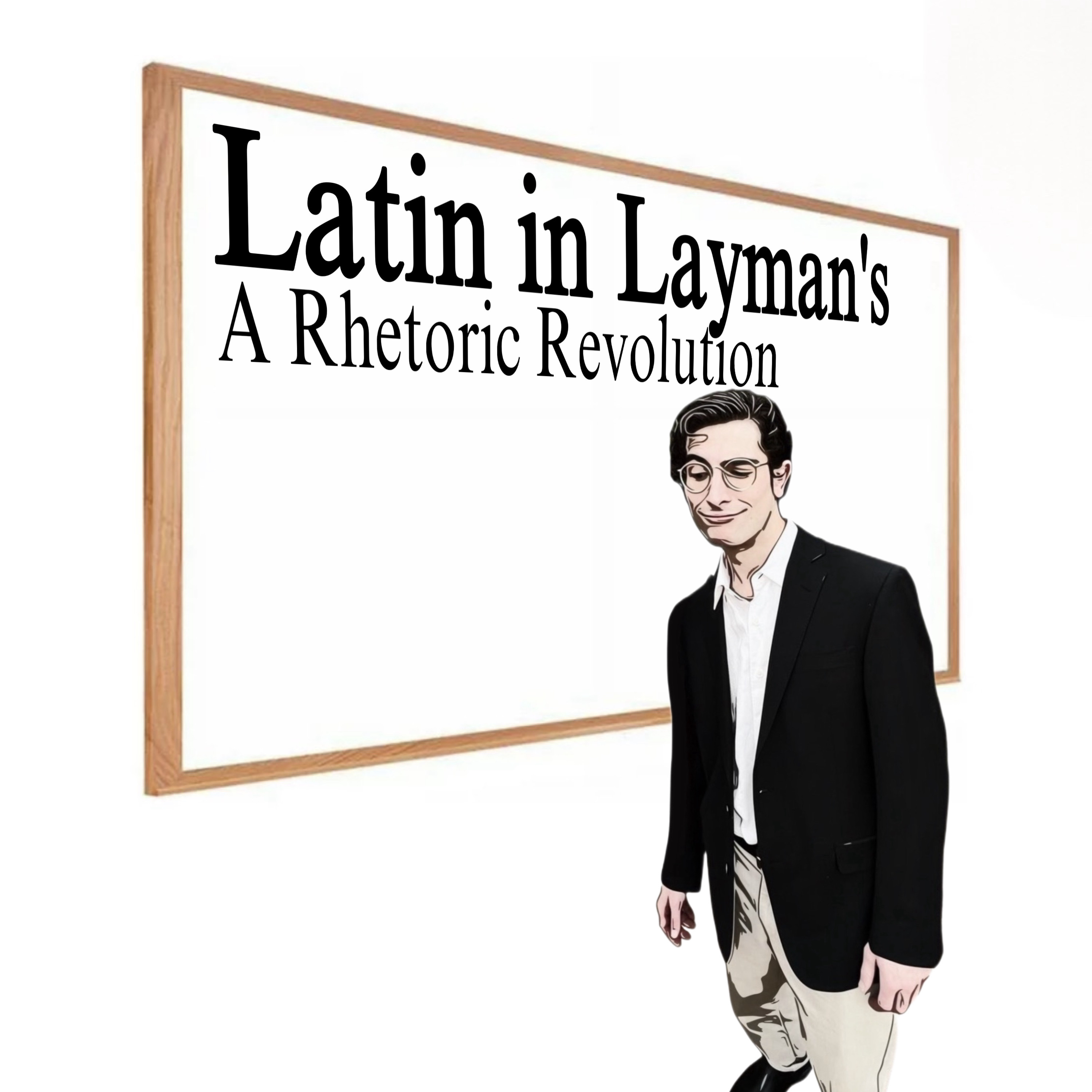 Latin in Layman’s - A Rhetoric Revolution