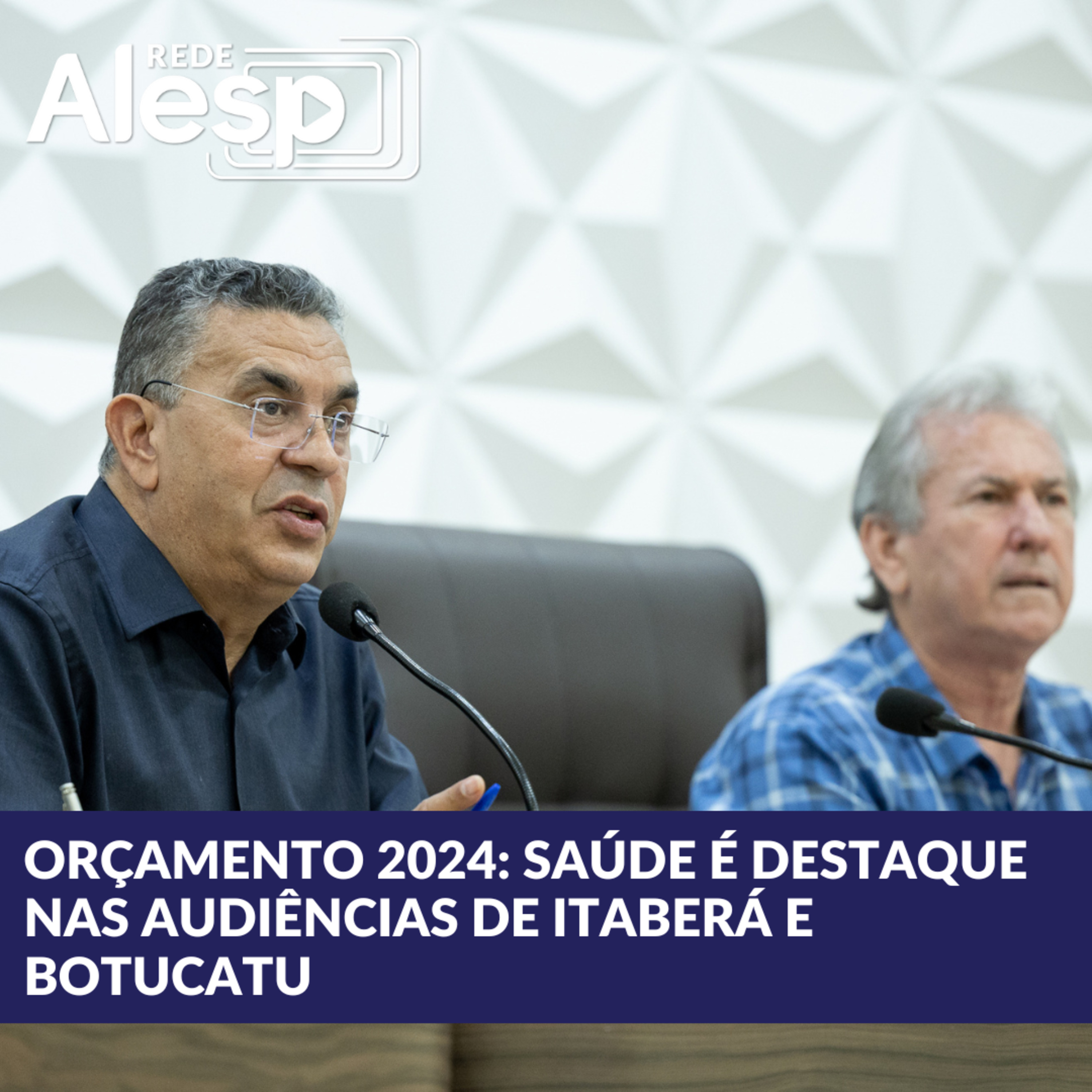 Orçamento 2024: Saúde é destaque nas audiências públicas em Itaberá e Botucatu episode artwork