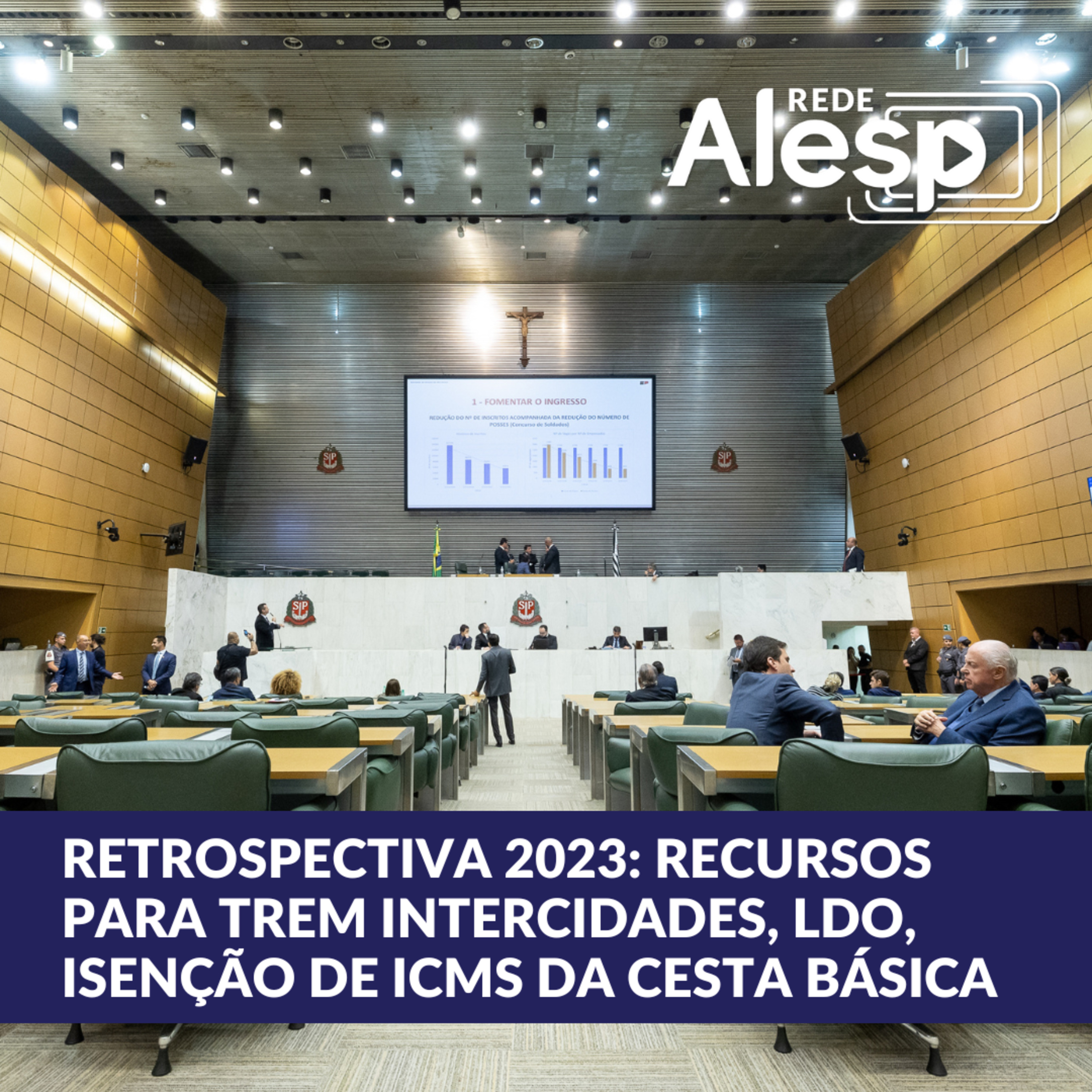 Retrospectiva 2023: recursos para o Trem Intercidades, LDO, isenção de ICMS da cesta básica episode artwork