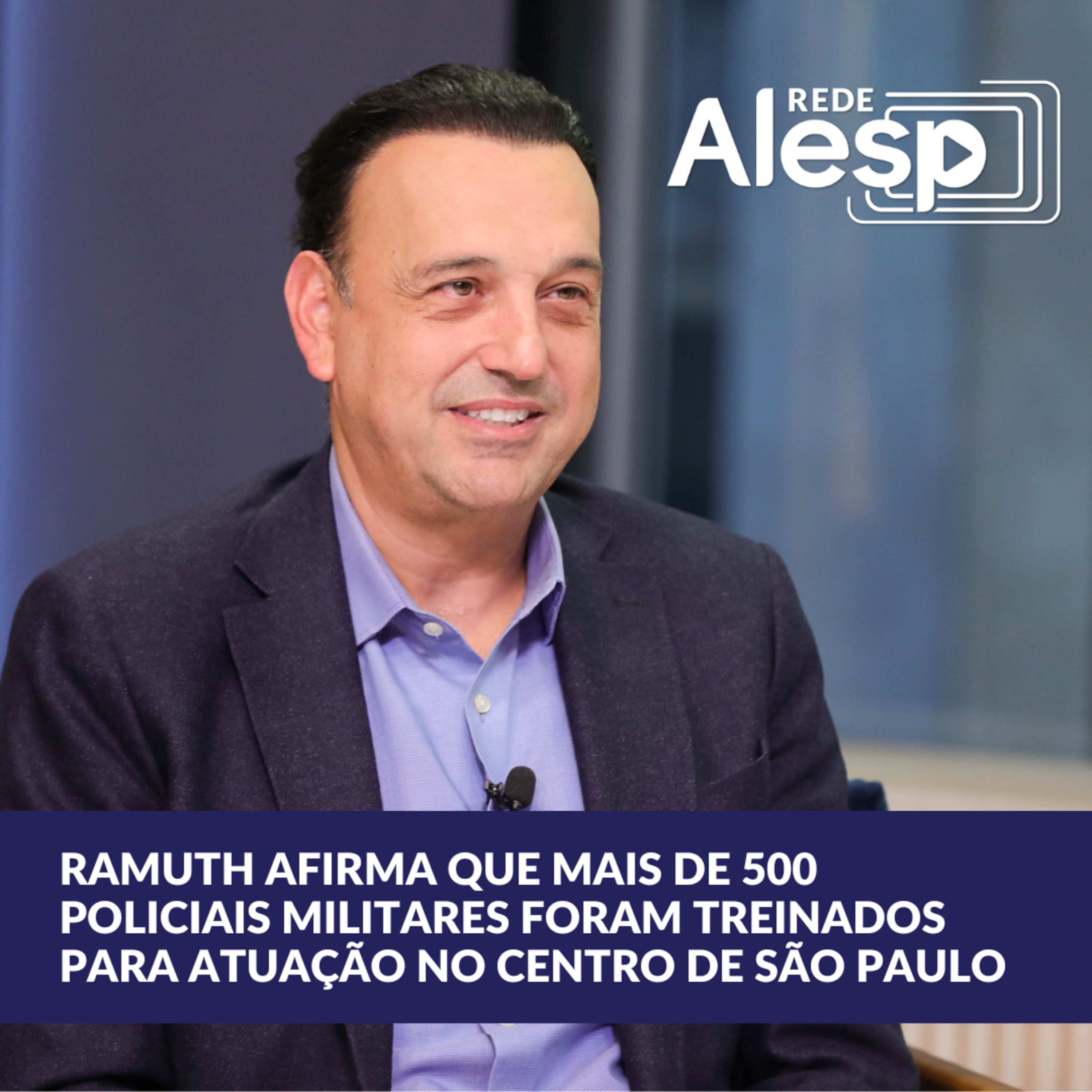 Felício Ramuth diz que mais de 500 policiais foram treinados para abordagens na região central episode artwork