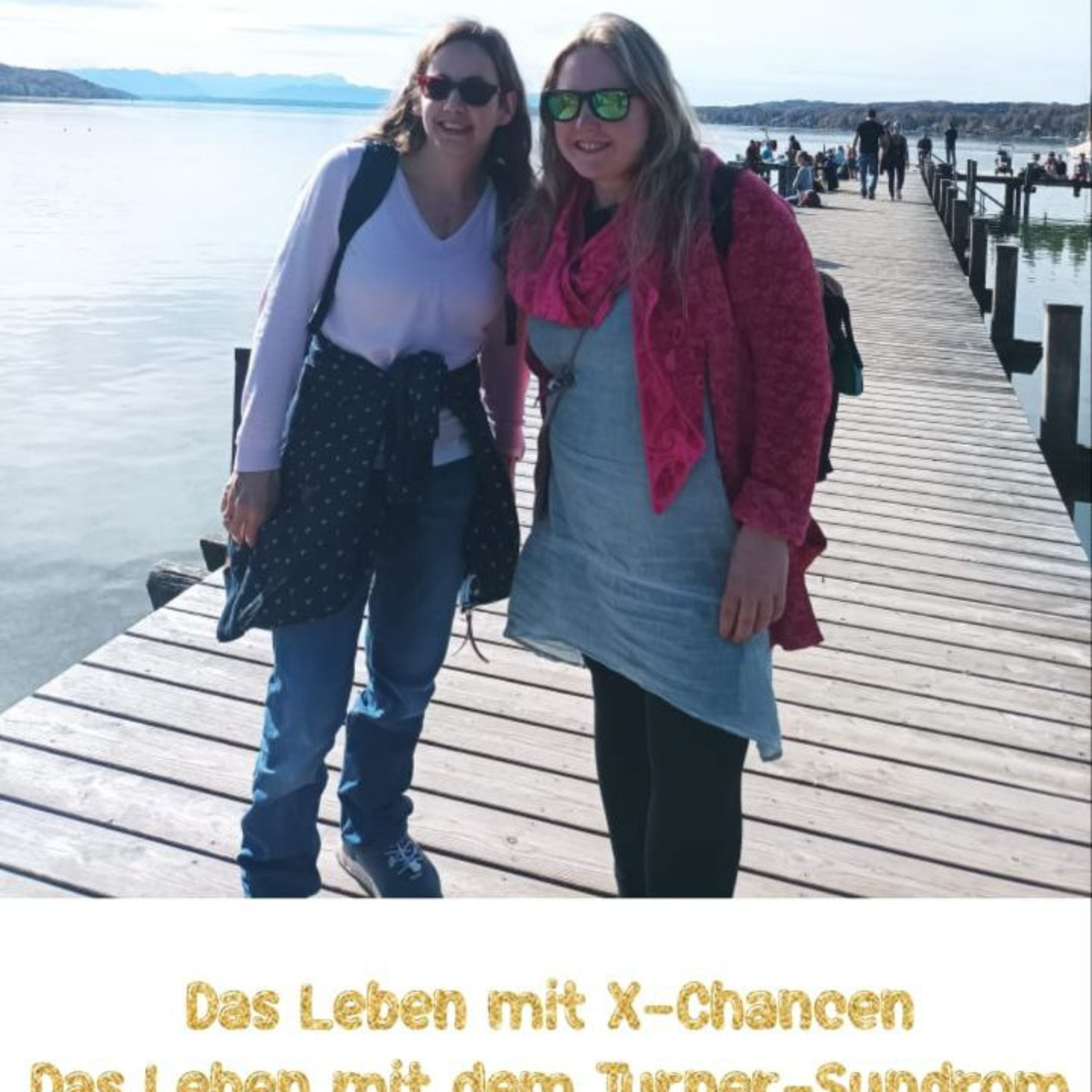 Das Leben mit X Chancen - Das Leben mit dem Turner Syndrom