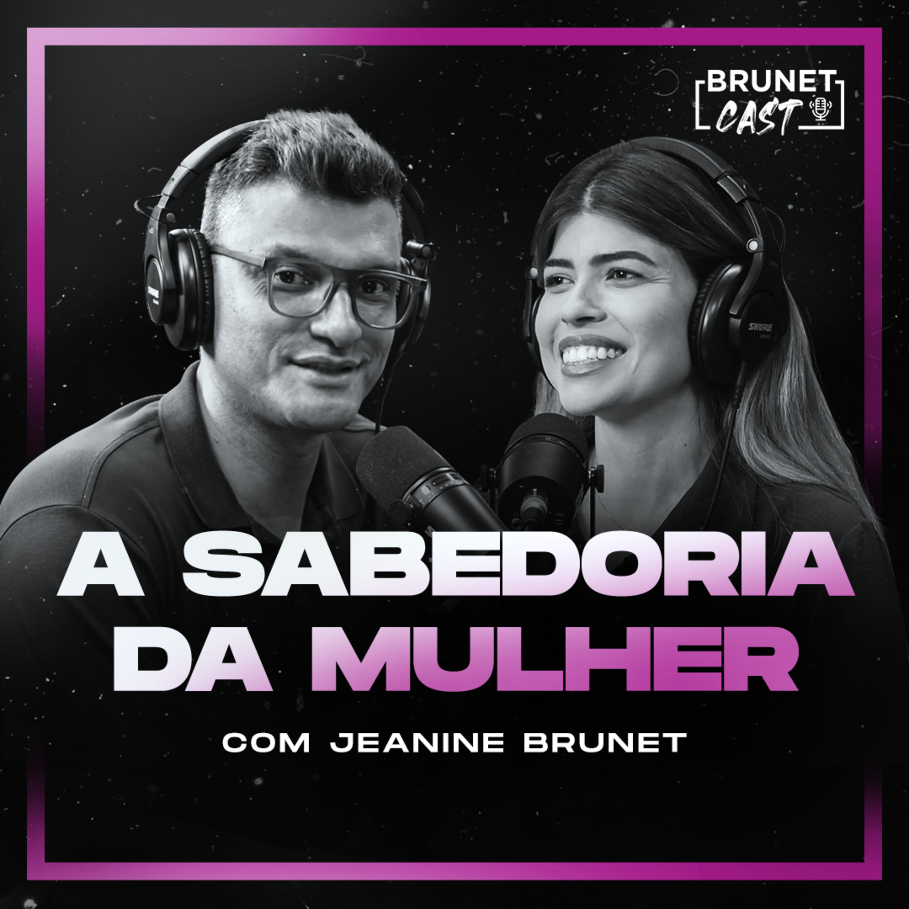 BrunetCast #231 - A importância da Mulher Sábia com Jeanine Brunet | Provérbios 31  episode artwork