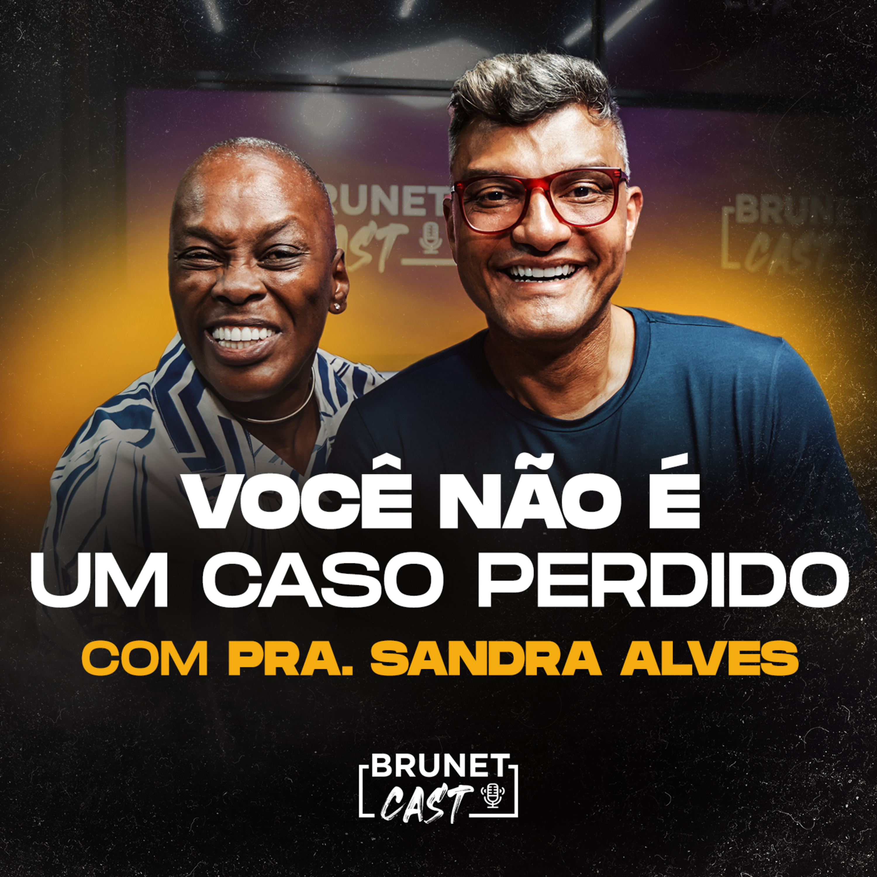 BrunetCast #247 - Você não é um caso perdido | Pra Sandra Alves  episode artwork