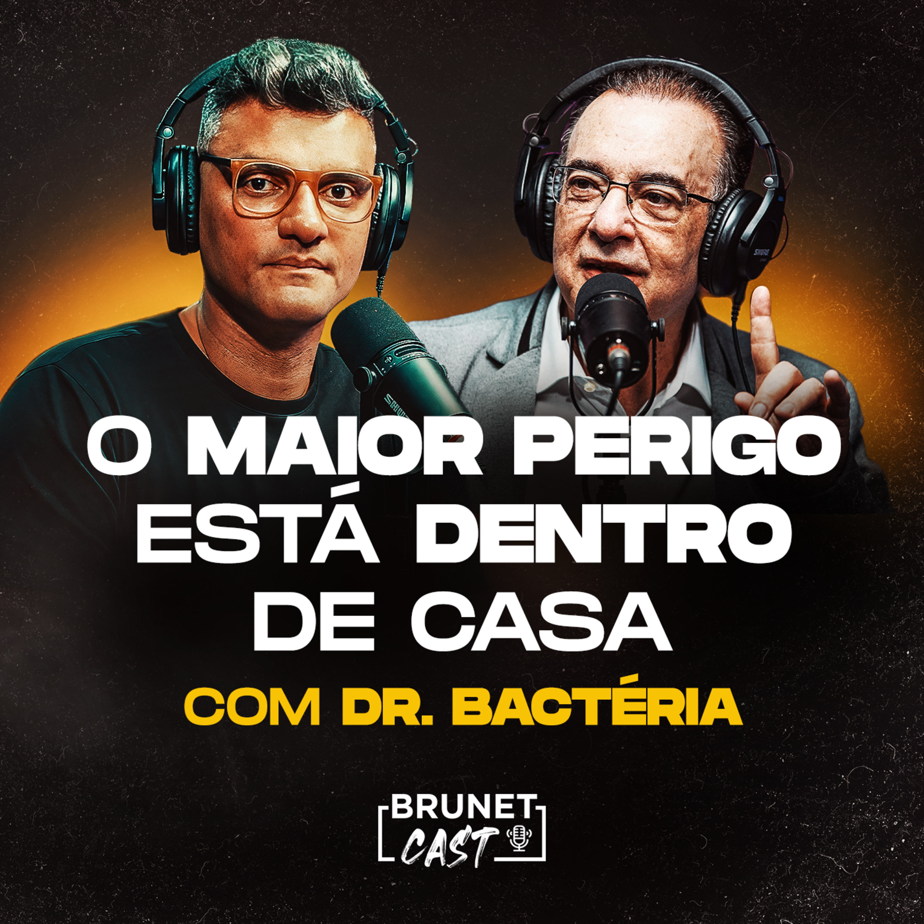 BrunetCast #253 - Pare de fazer isso na sua casa | Dr. Bactéria episode artwork