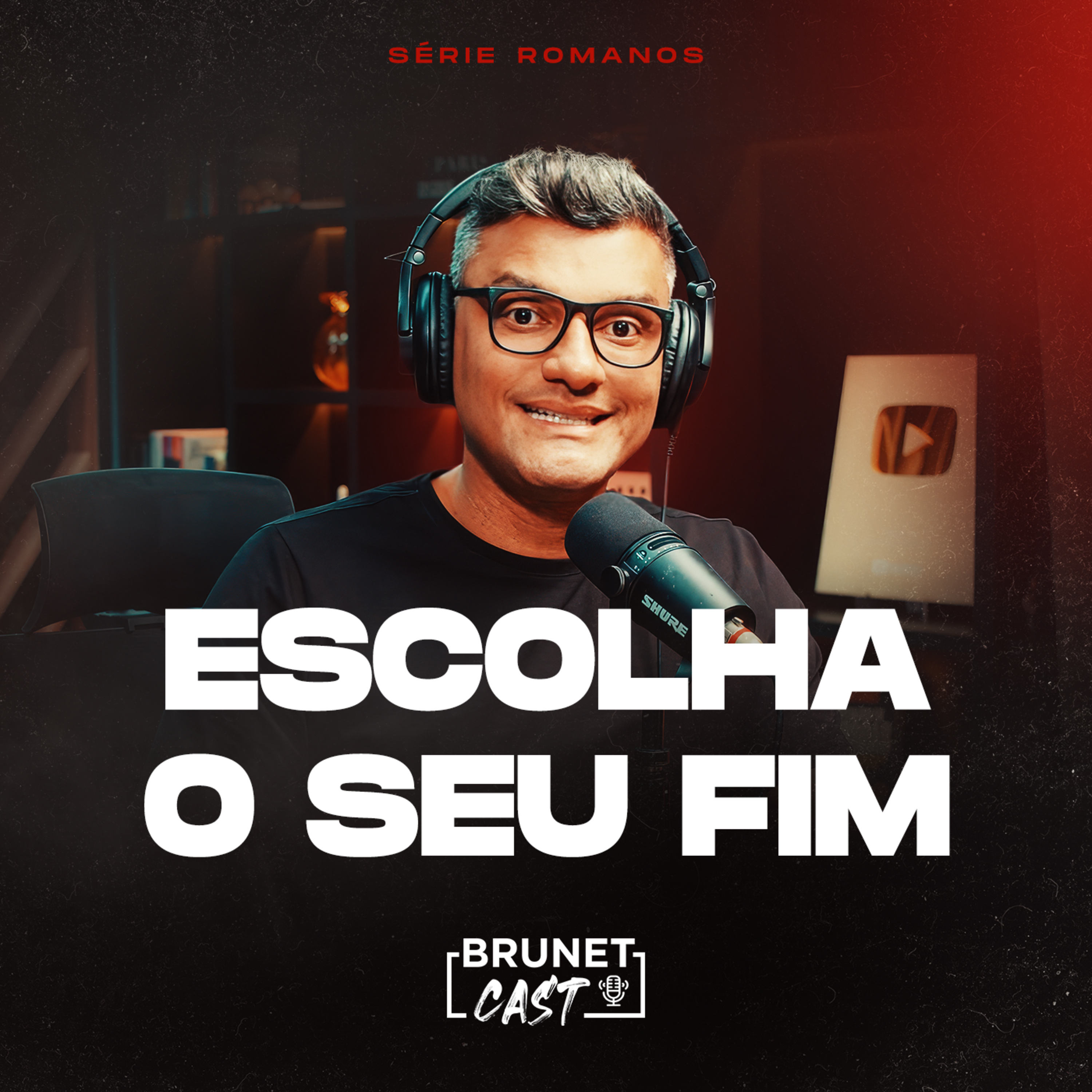 BrunetCast #254 - Consequências de uma vida sem Deus | Série Romanos  episode artwork