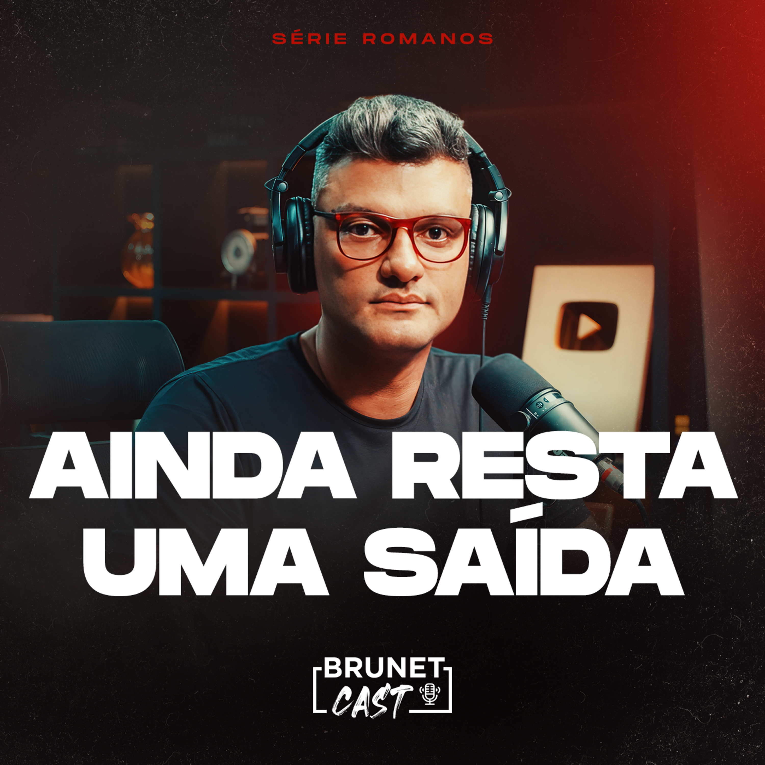 BrunetCast #256 - Conselhos para quem precisa de mudança l Romanos 3 e 4  episode artwork