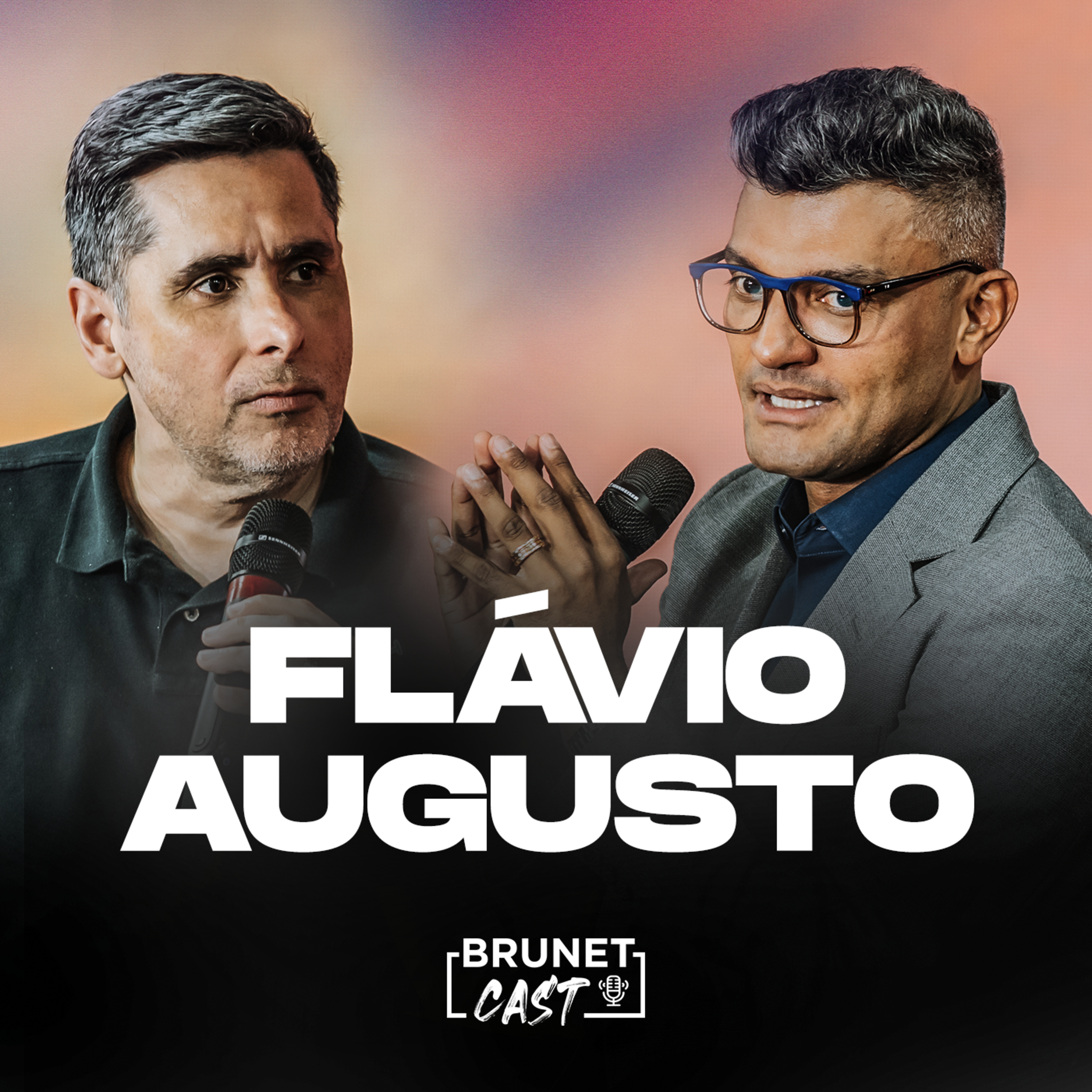 BrunetCast #270 - Como se preparar para realizar seus sonhos l BrunetCast com Flávio Augusto episode artwork