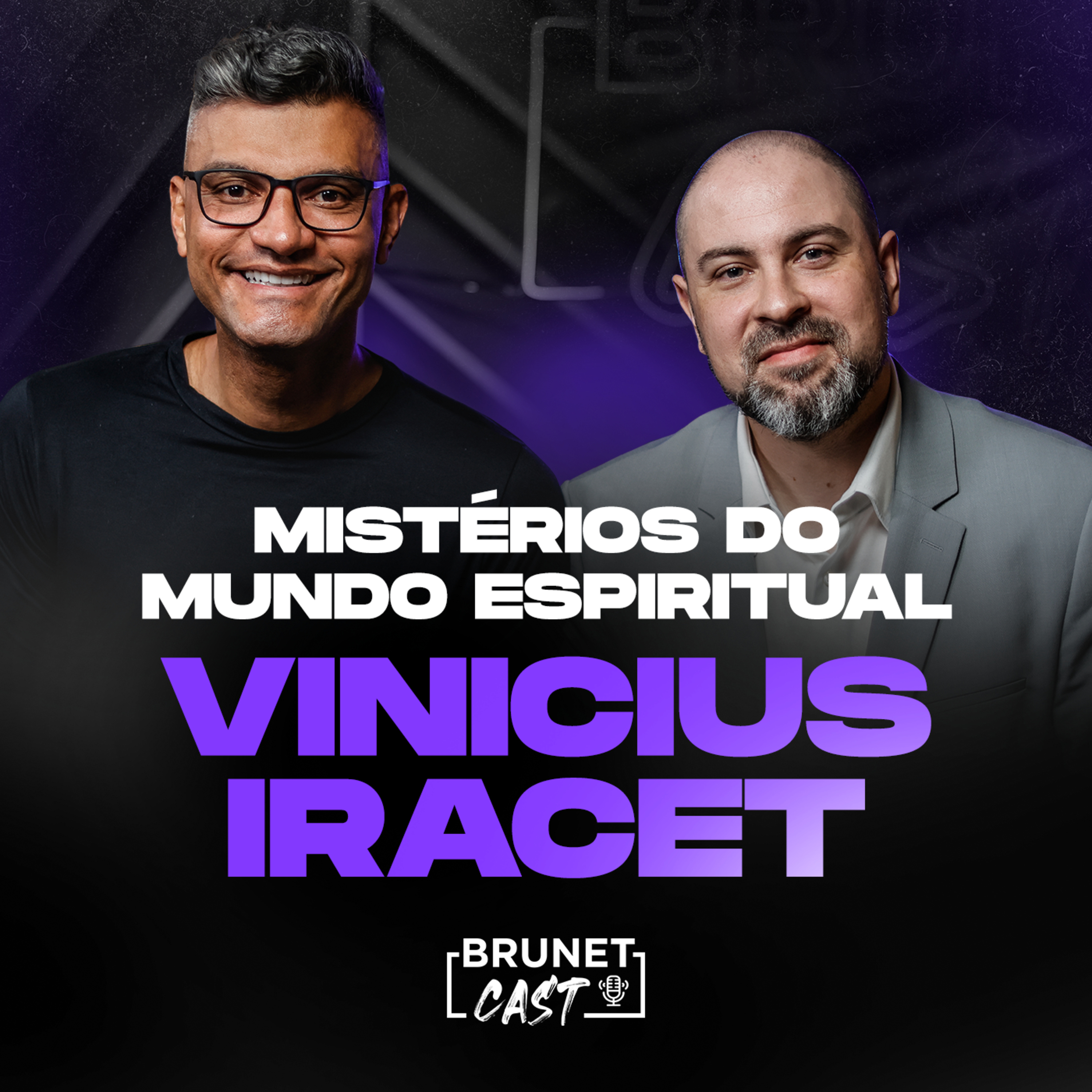 BrunetCast #283 - Desvendando os mistérios do mundo espiritual | Vinicius Iracet episode artwork