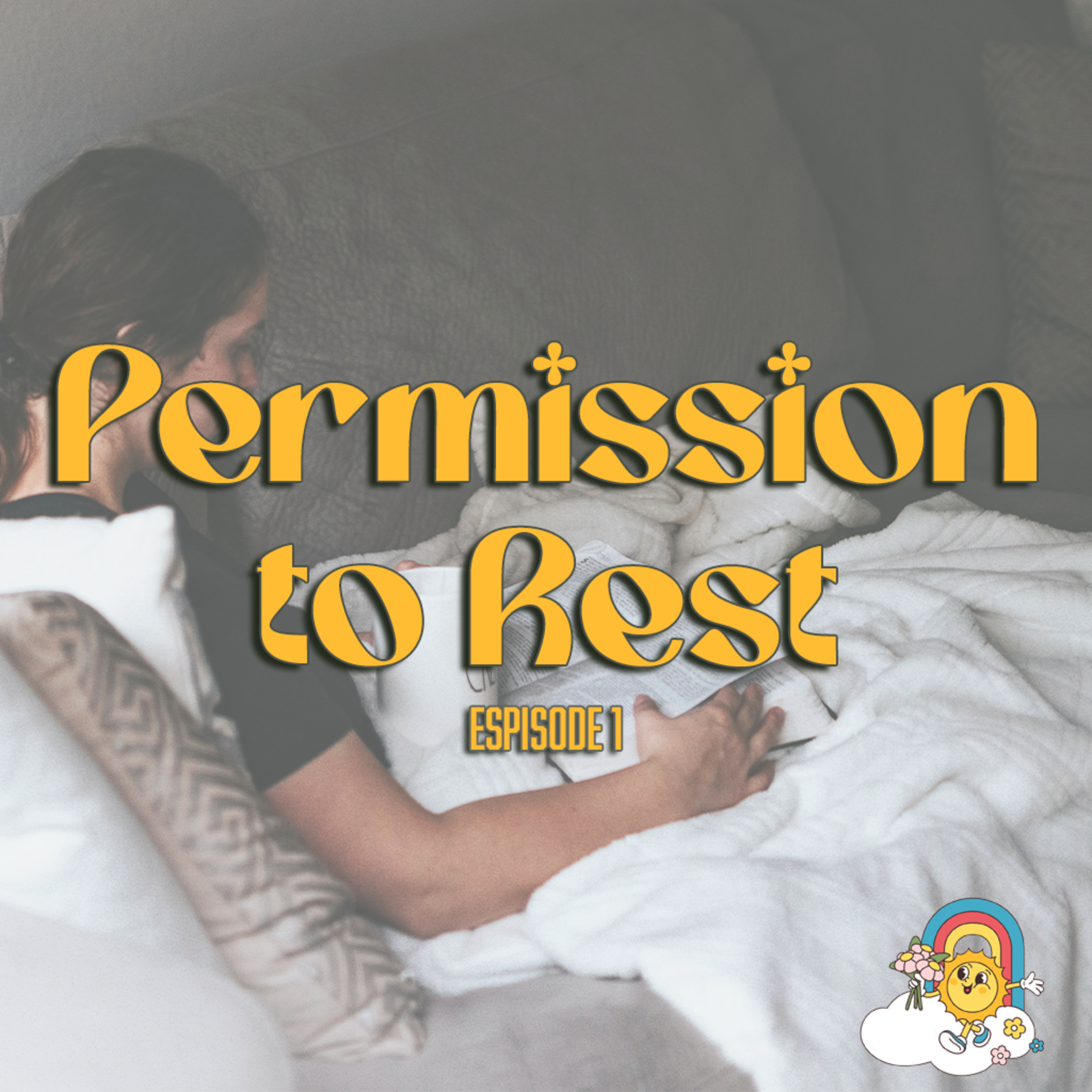 permission to rest (1.1) episode artwork
