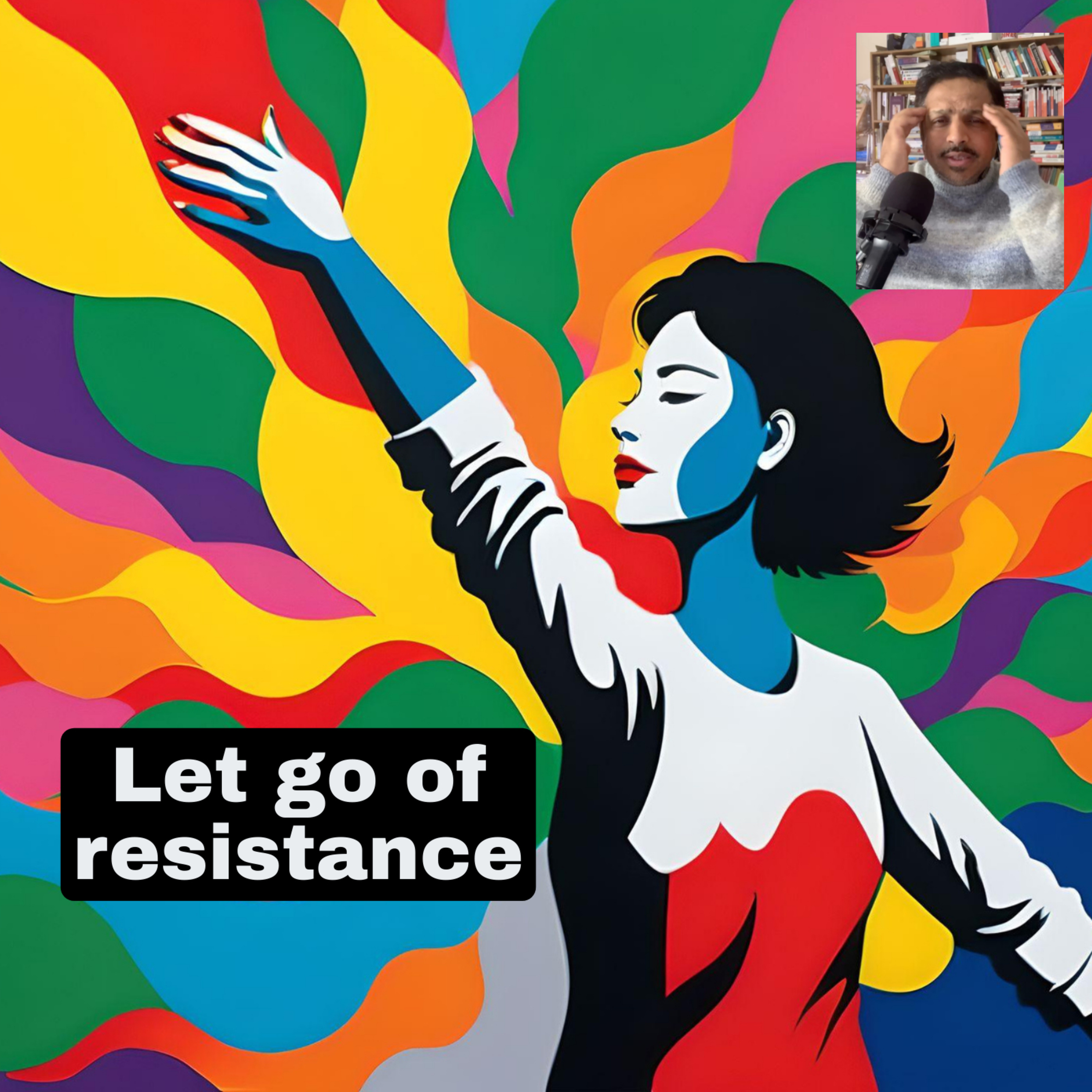 "Embrace Happiness: Letting Go of Resistance in Your Life" episode artwork