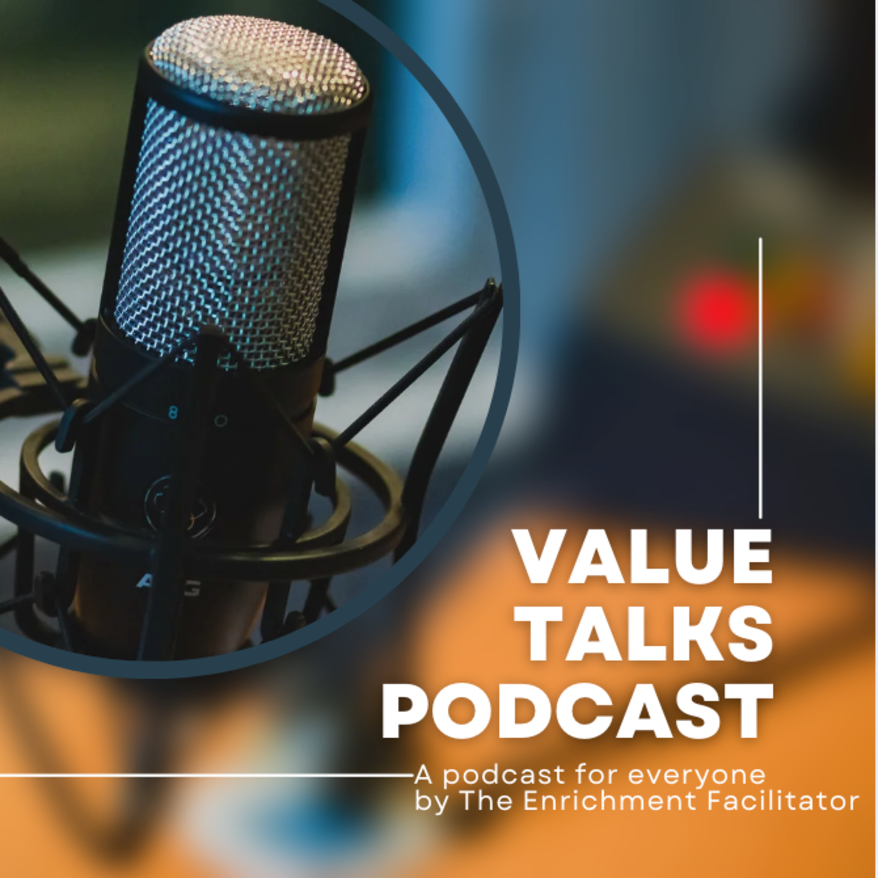 Value Talks: A Value - Driven Life