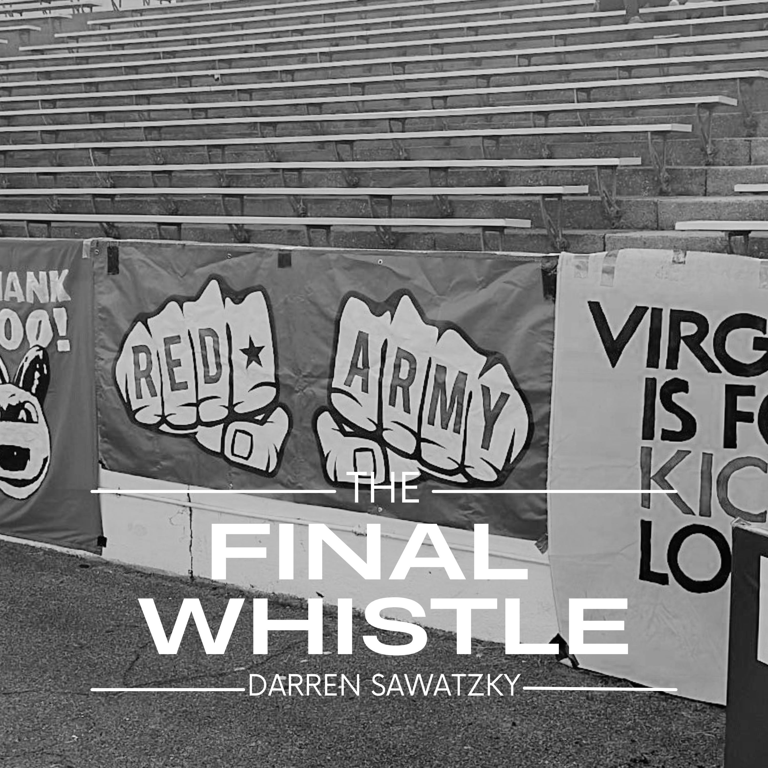 The Final Whistle: Darren Sawtzky