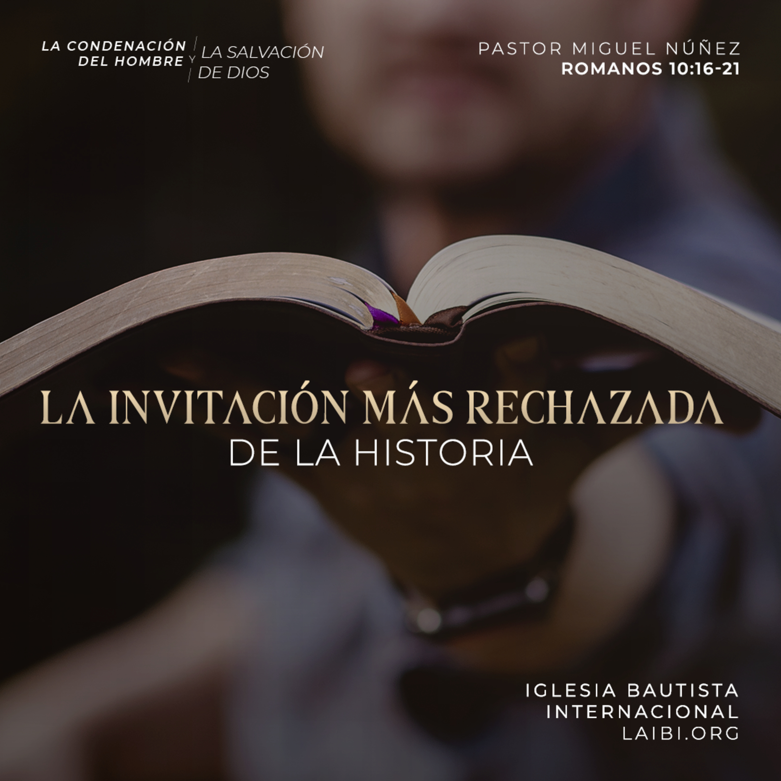 La invitación más rechazada de la historia - Pastor Miguel Núñez