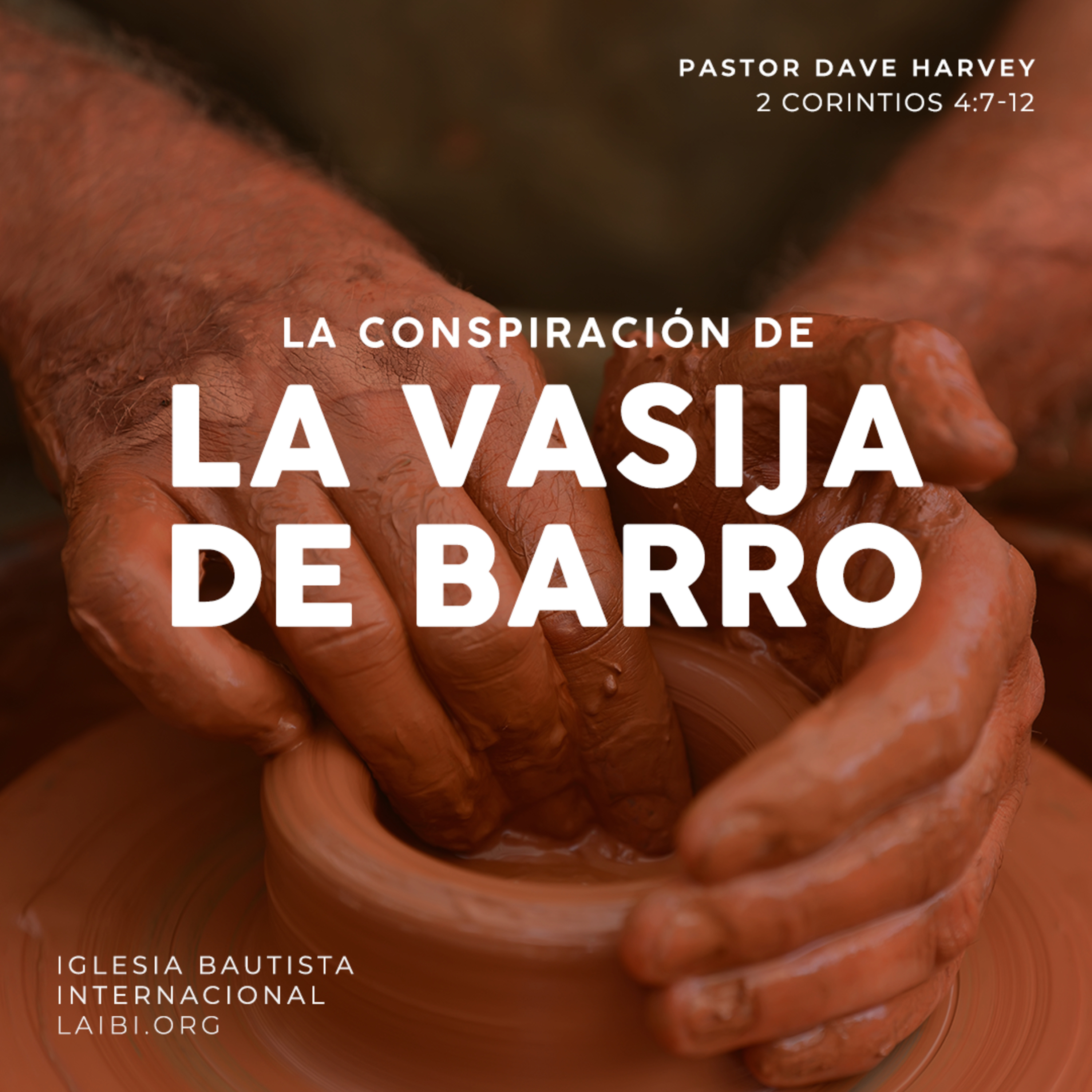 La conspiración de la vasija de barro - Pastor Dave Harvey