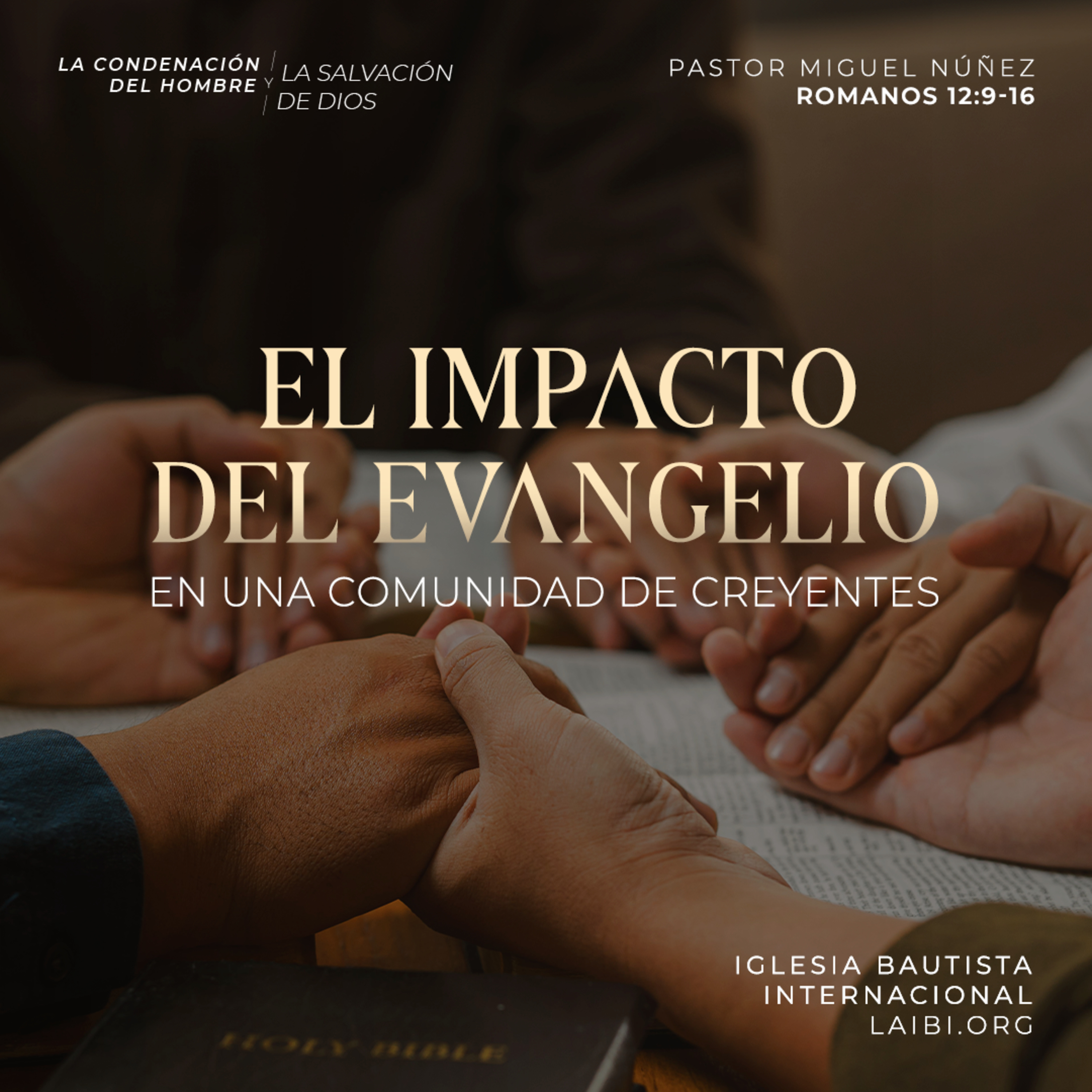 El impacto del evangelio en una comunidad de creyentes - Pastor Miguel Núñez