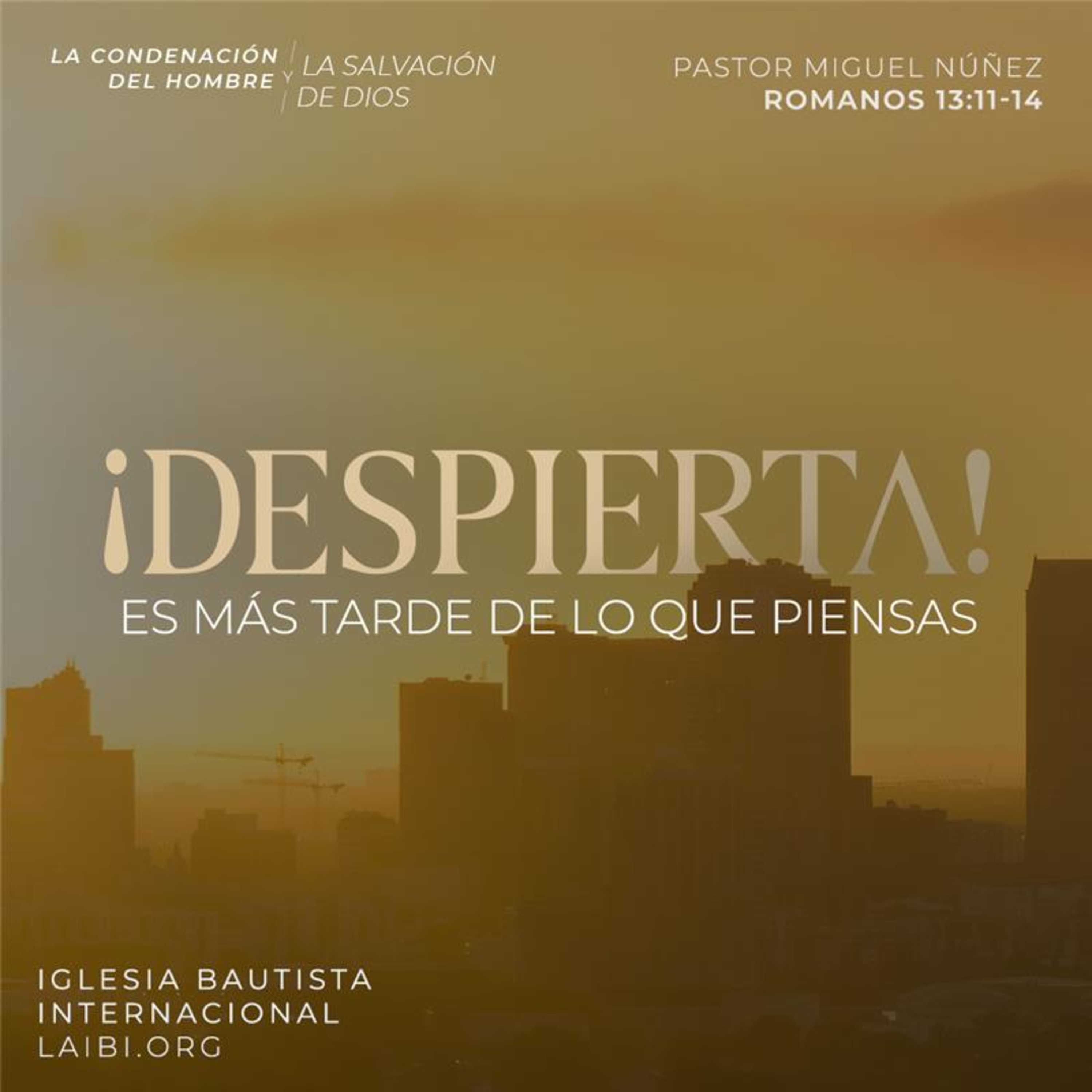 ¡Despierta! Es más tarde de lo que piensas - Pastor Miguel Núñez