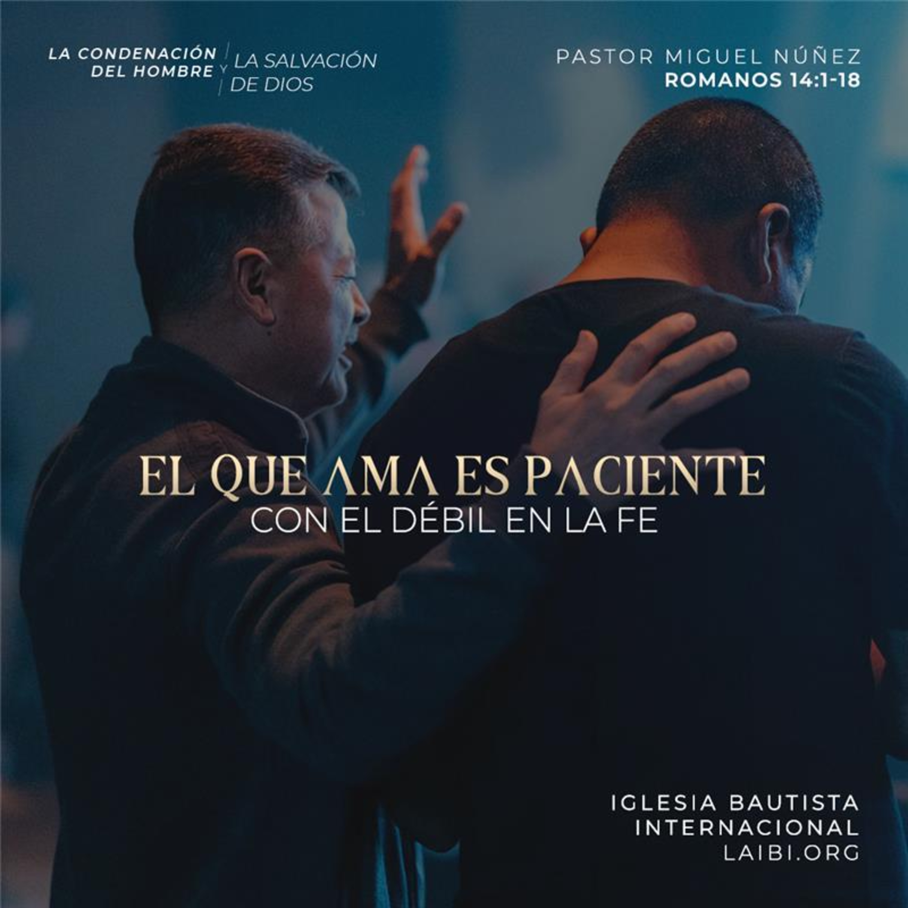 El que ama es paciente con el débil en la fe - Pastor Miguel Núñez