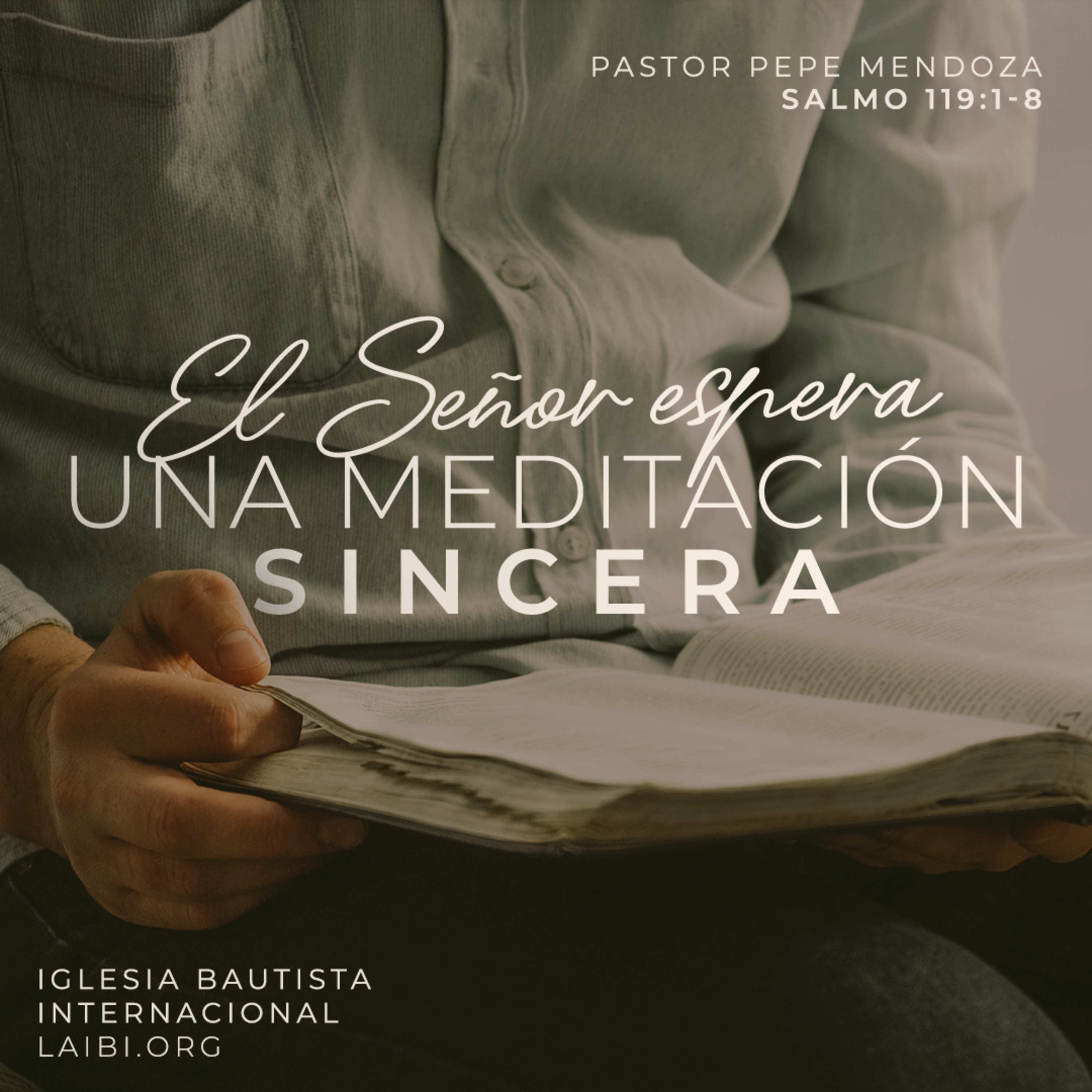 El Señor espera una meditación sincera - Pastor Pepe Mendoza