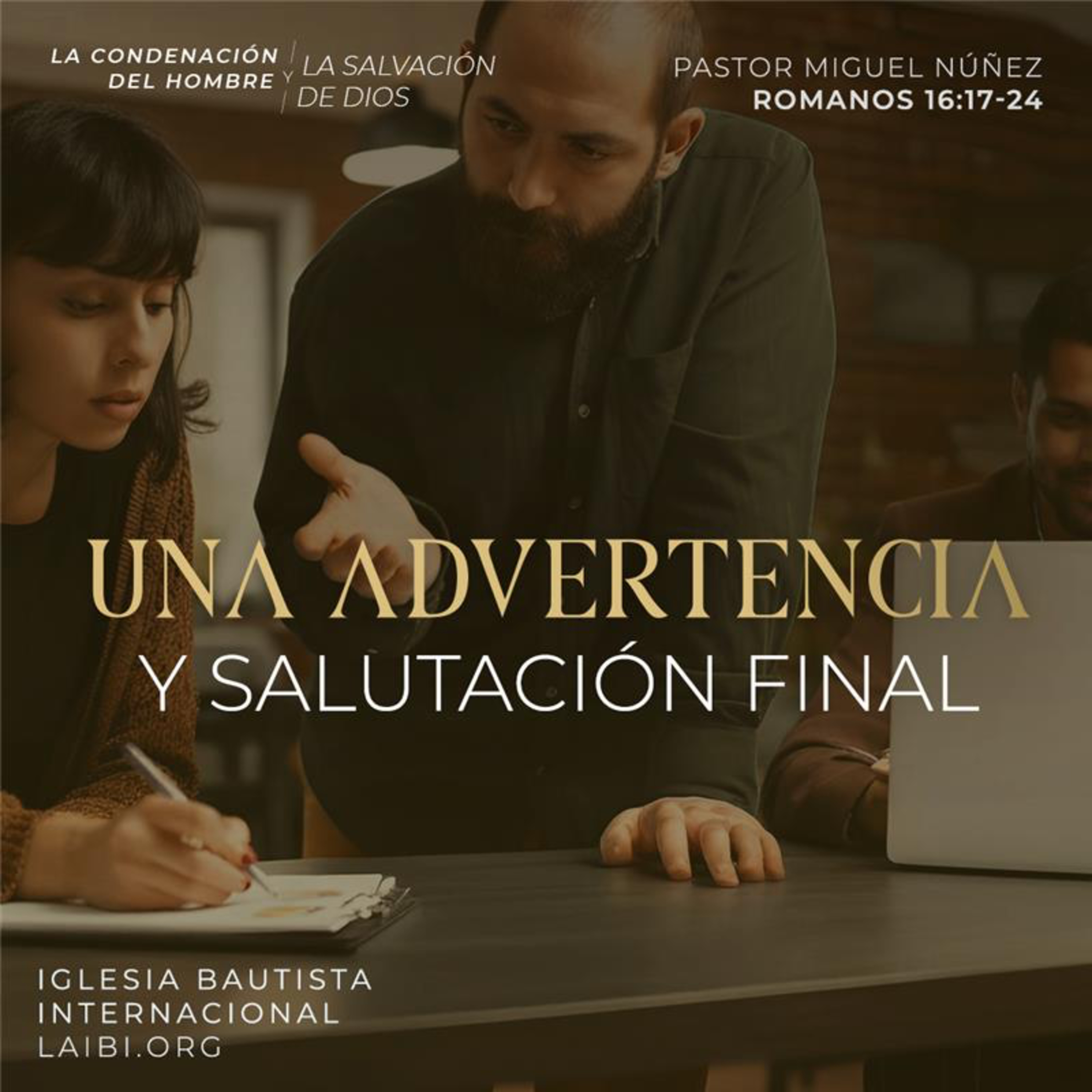 Una advertencia y salutación final - Pastor Miguel Núñez