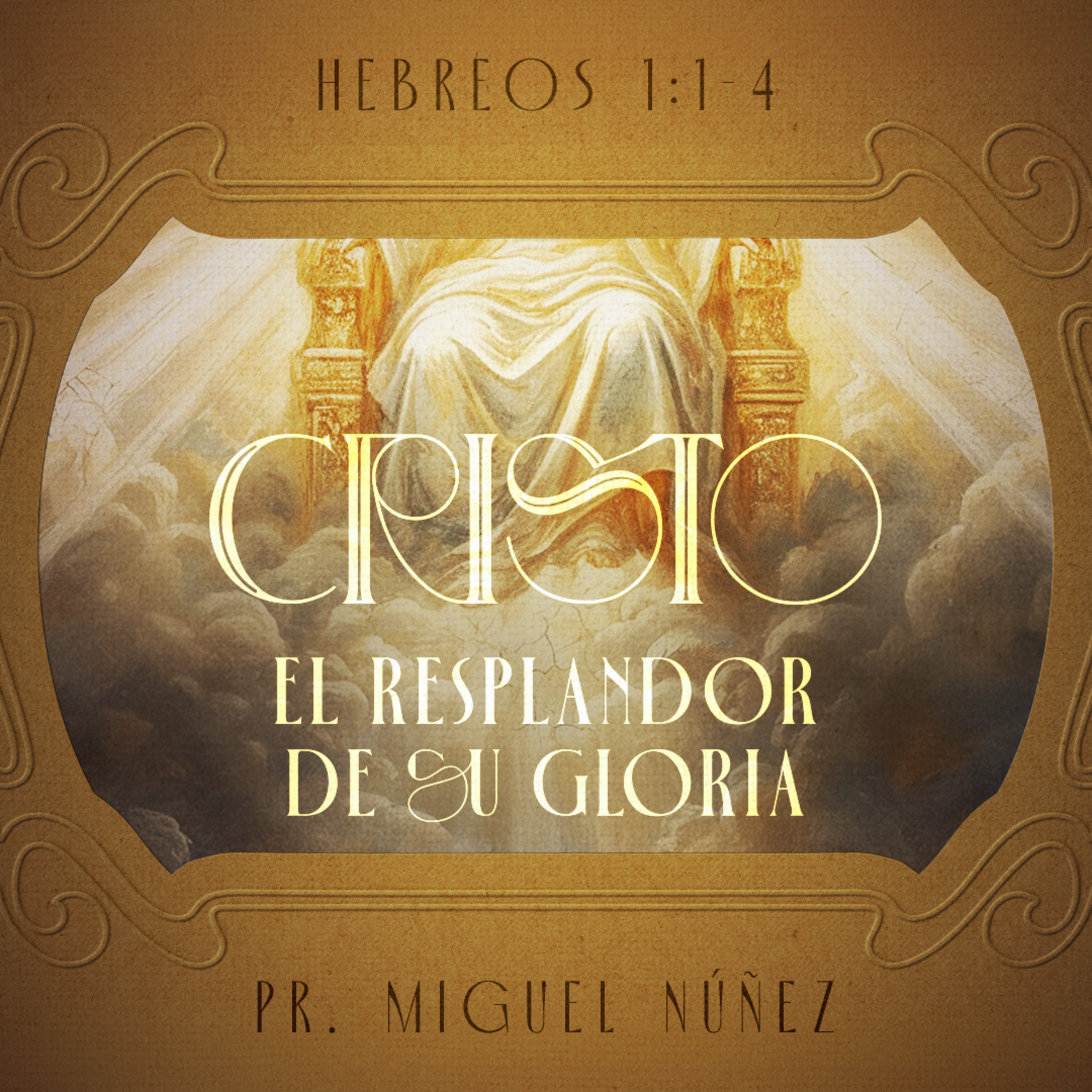 Cristo: el resplandor de Su gloria
