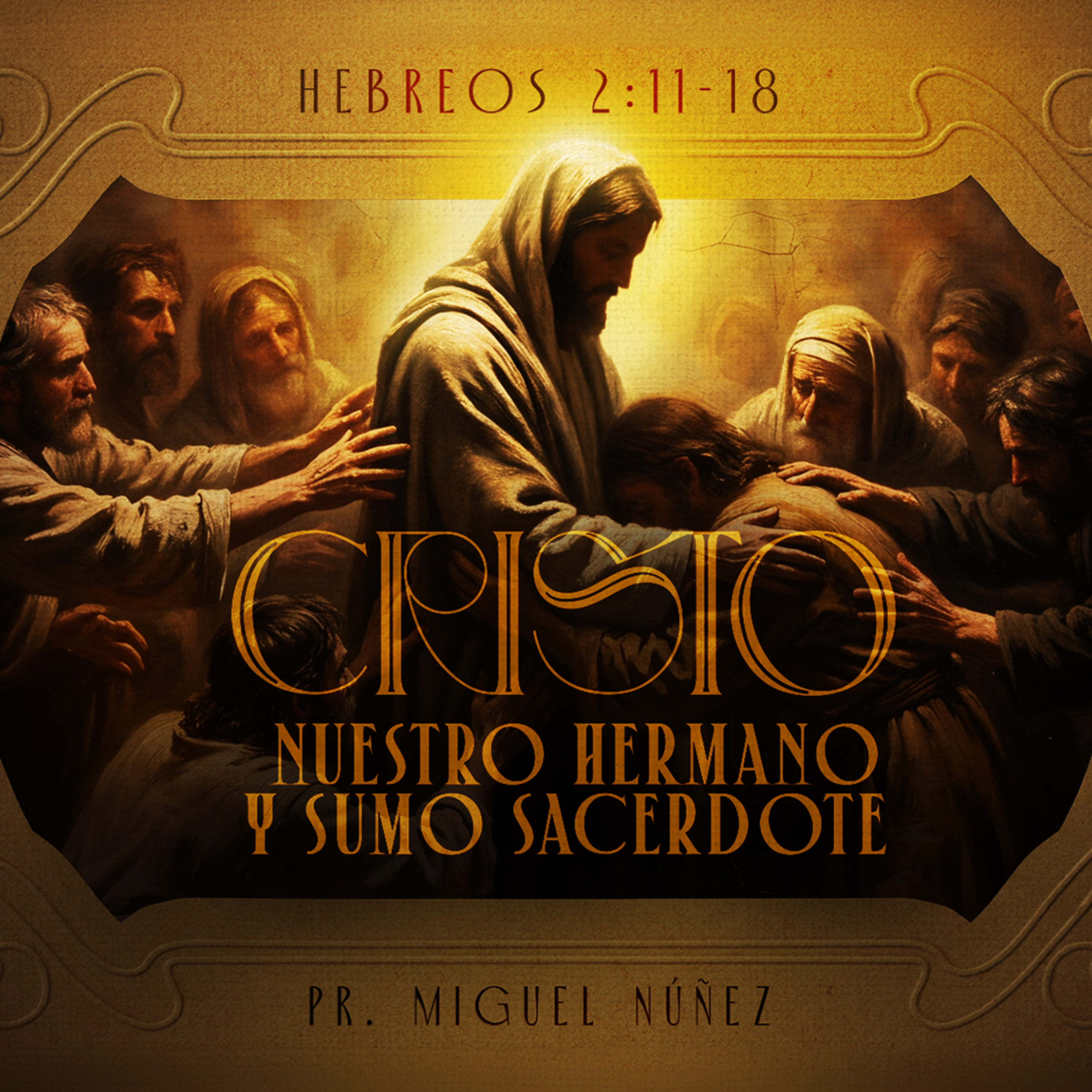 Cristo: nuestro hermano y sumo sacerdote
