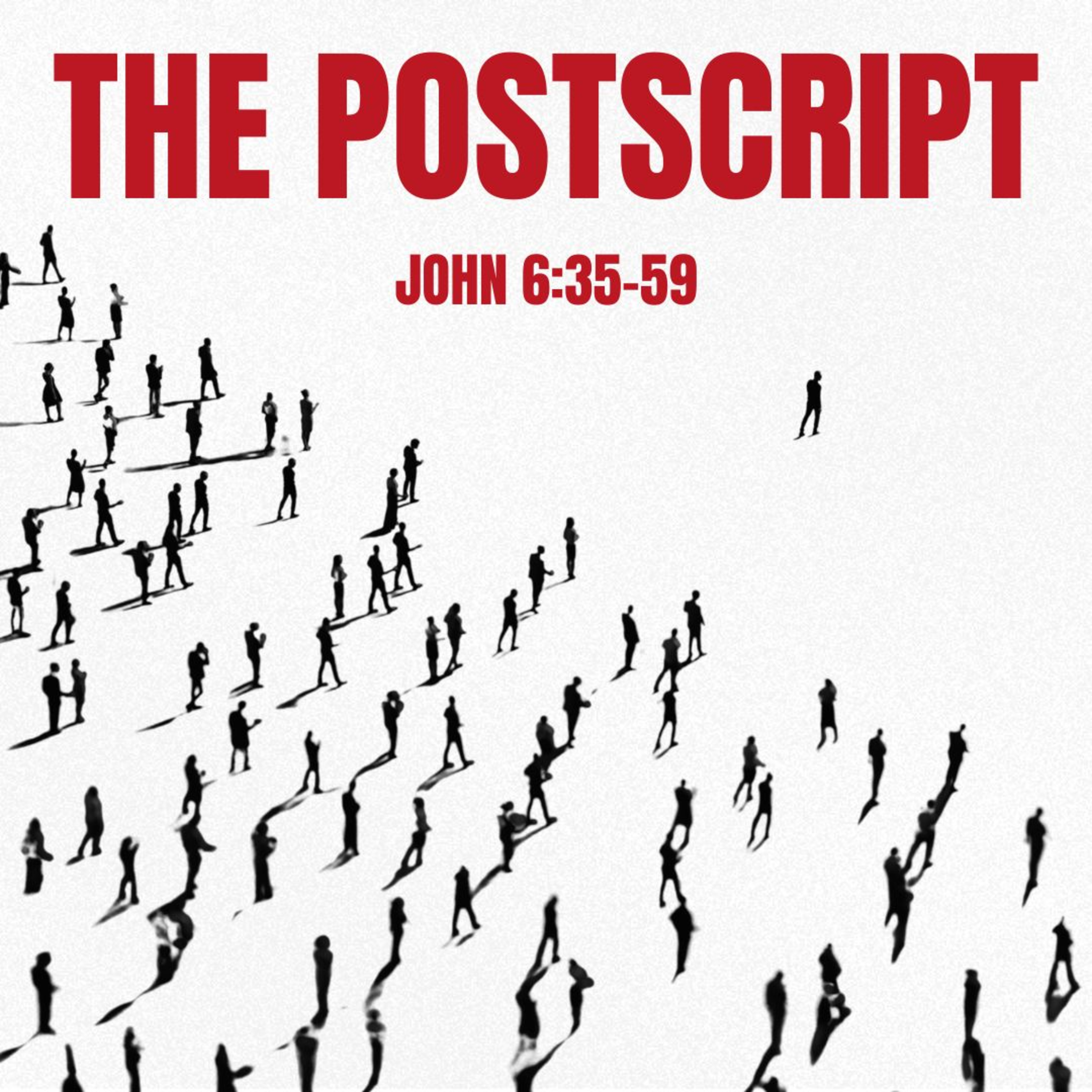 The Postscript - John 6:35-59 episode artwork
