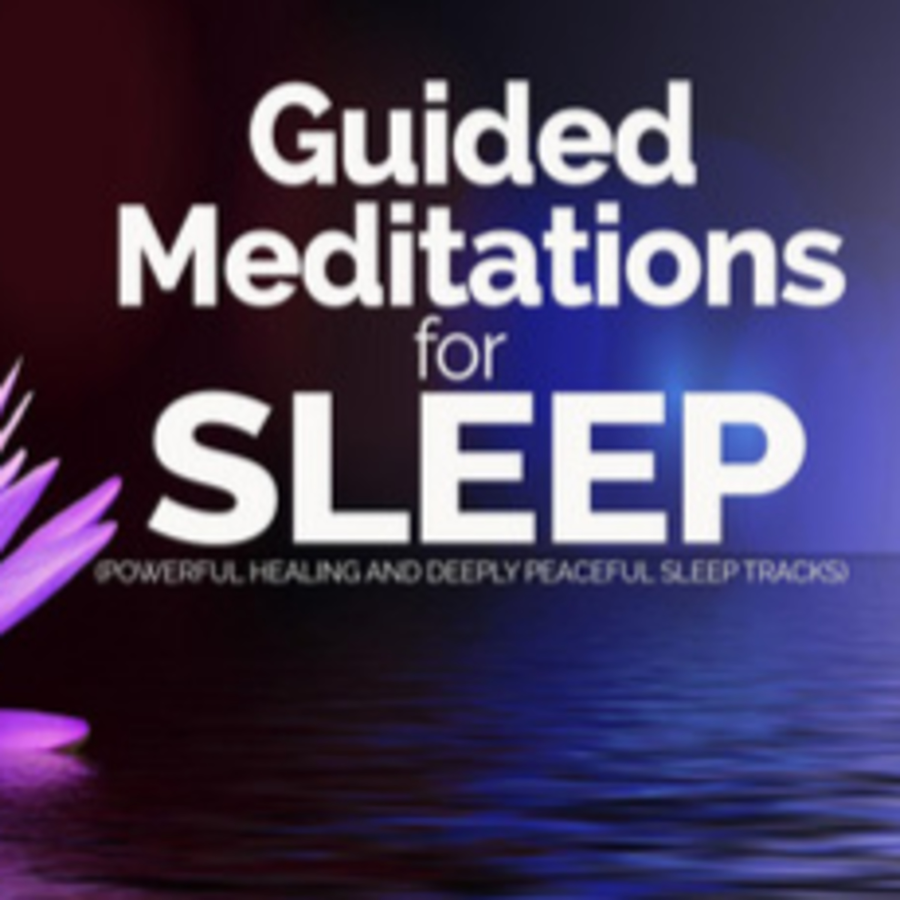 Guided Meditation: Open Balance Chakras, Heal & Sleep, (Cleanse Aura Sleeping Spoken Meditation)