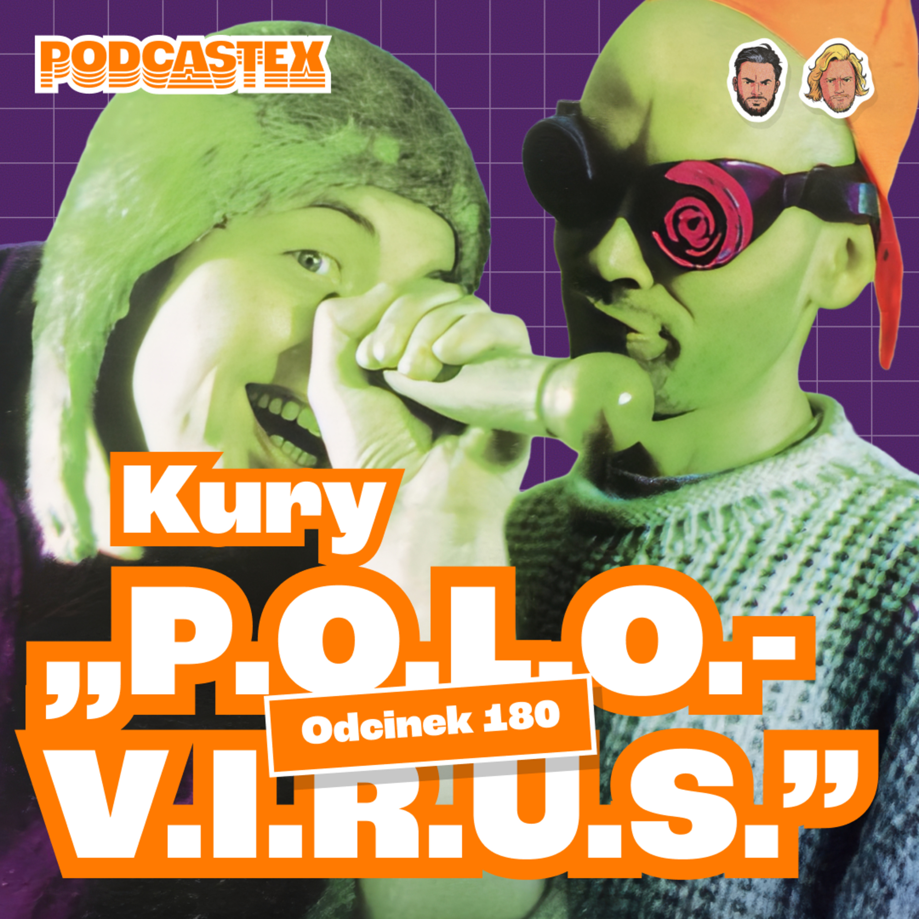Kury – "P.O.L.O.V.I.R.U.S."(Podcastex #180)
