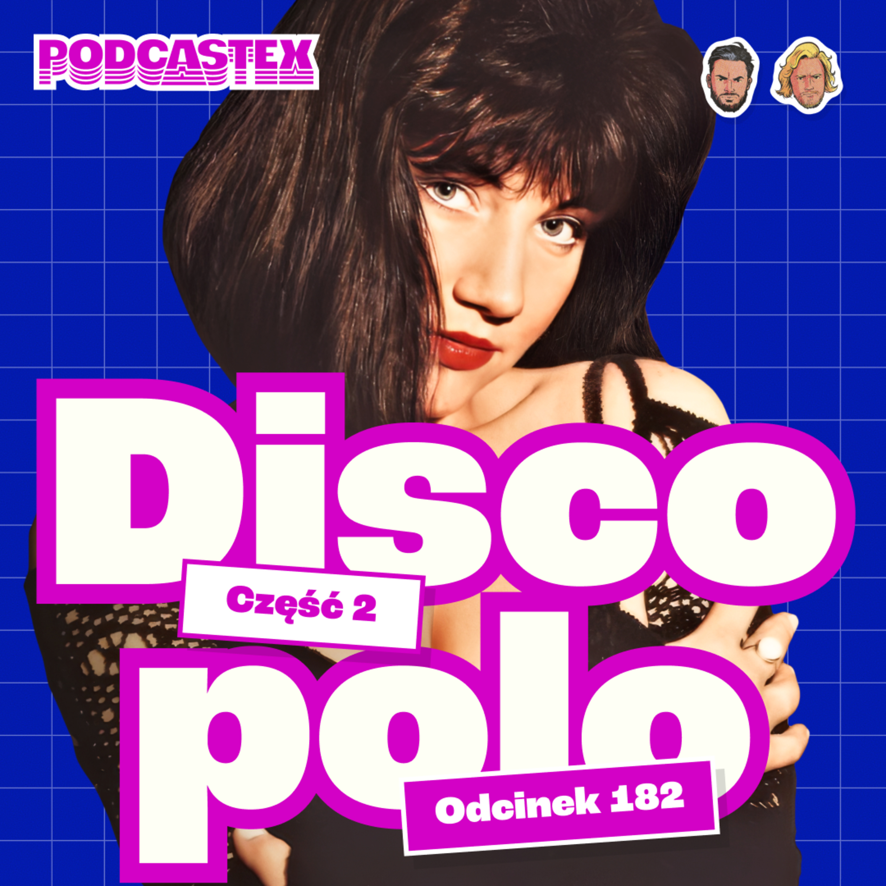 Shazza, Bayer Full, Boys i inni, czyli wzlot i kryzys disco polo (Podcastex #182)
