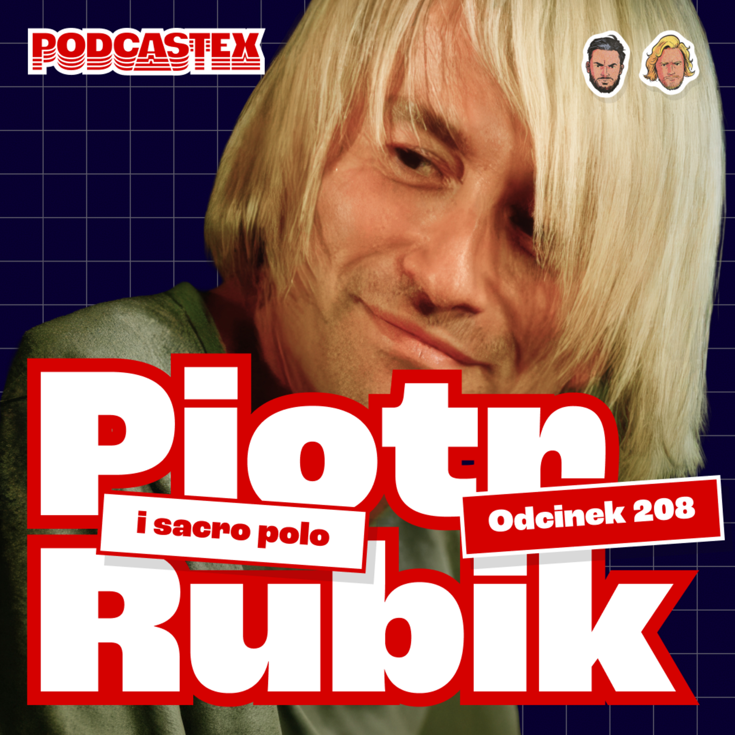 Okładka podcastu: Gdzie klaskała Twoja Stara 20 lat temu? (Podcastex odc. 208: Piotr Rubik)