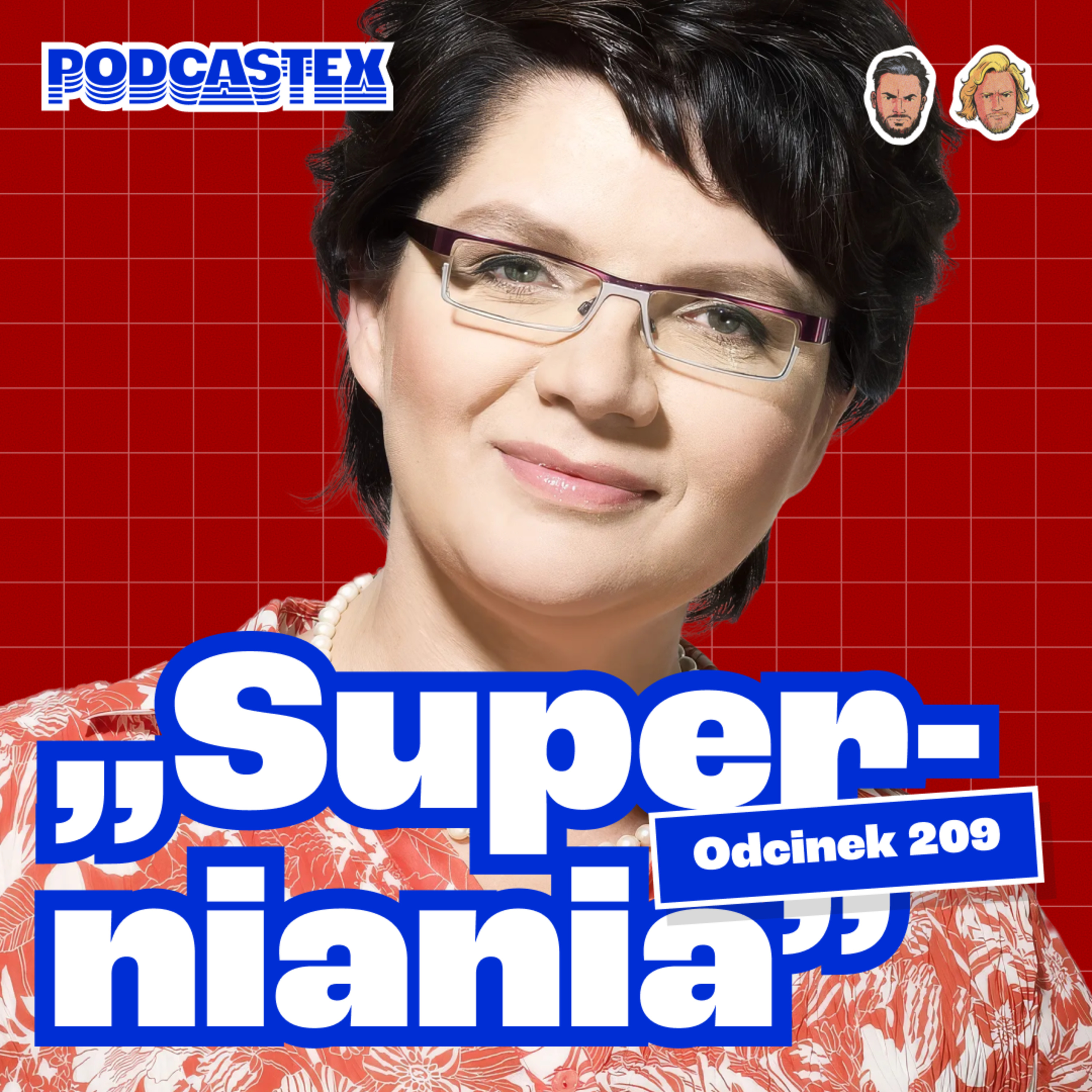 Co działo się za kulisami "Superniani"? (Podcastex odc. 209)