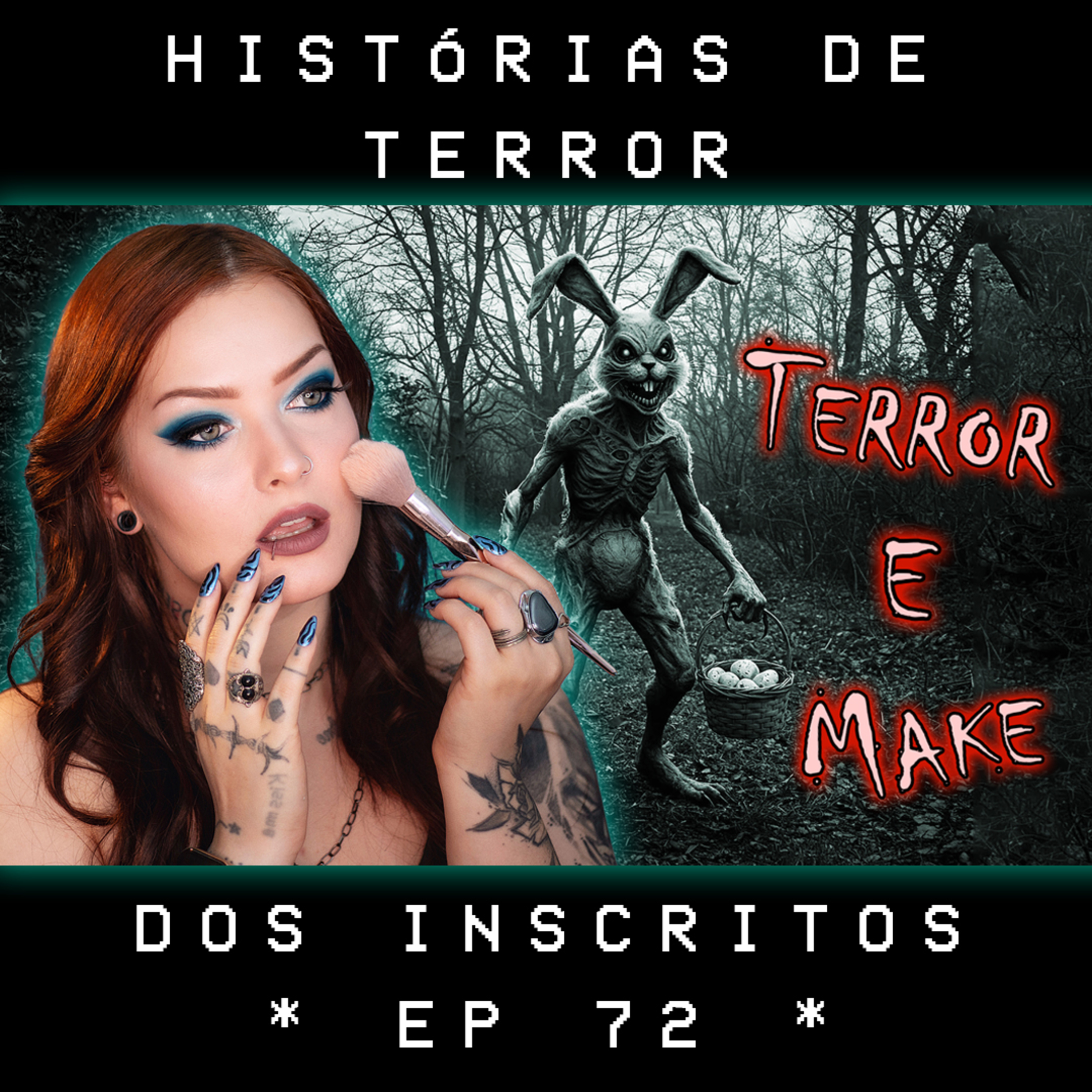 Terror e Make Podcast - Ep 72. Lendo histórias de terror dos inscritos