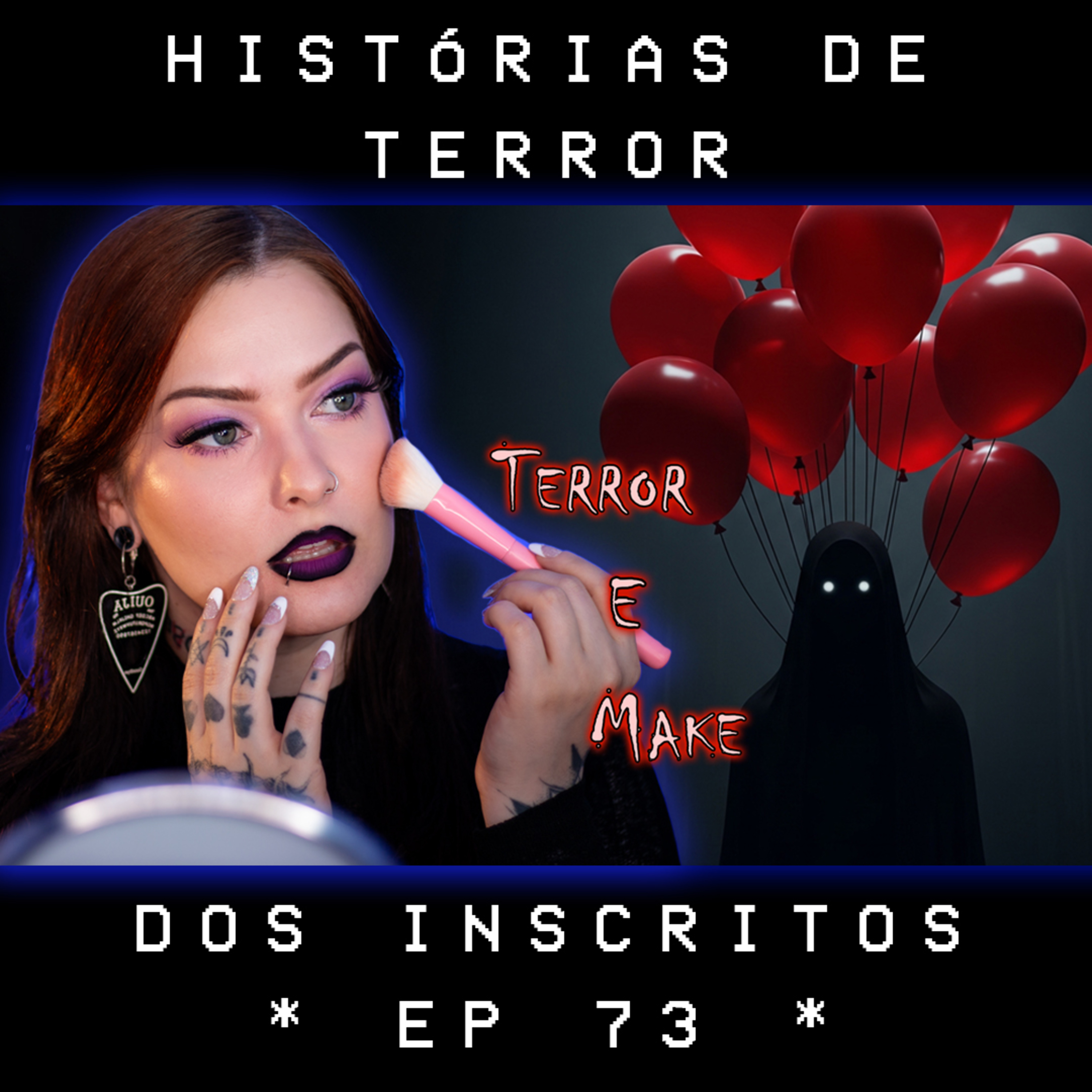 Terror e Make Podcast - Ep 73. Lendo histórias de terror dos inscritos
