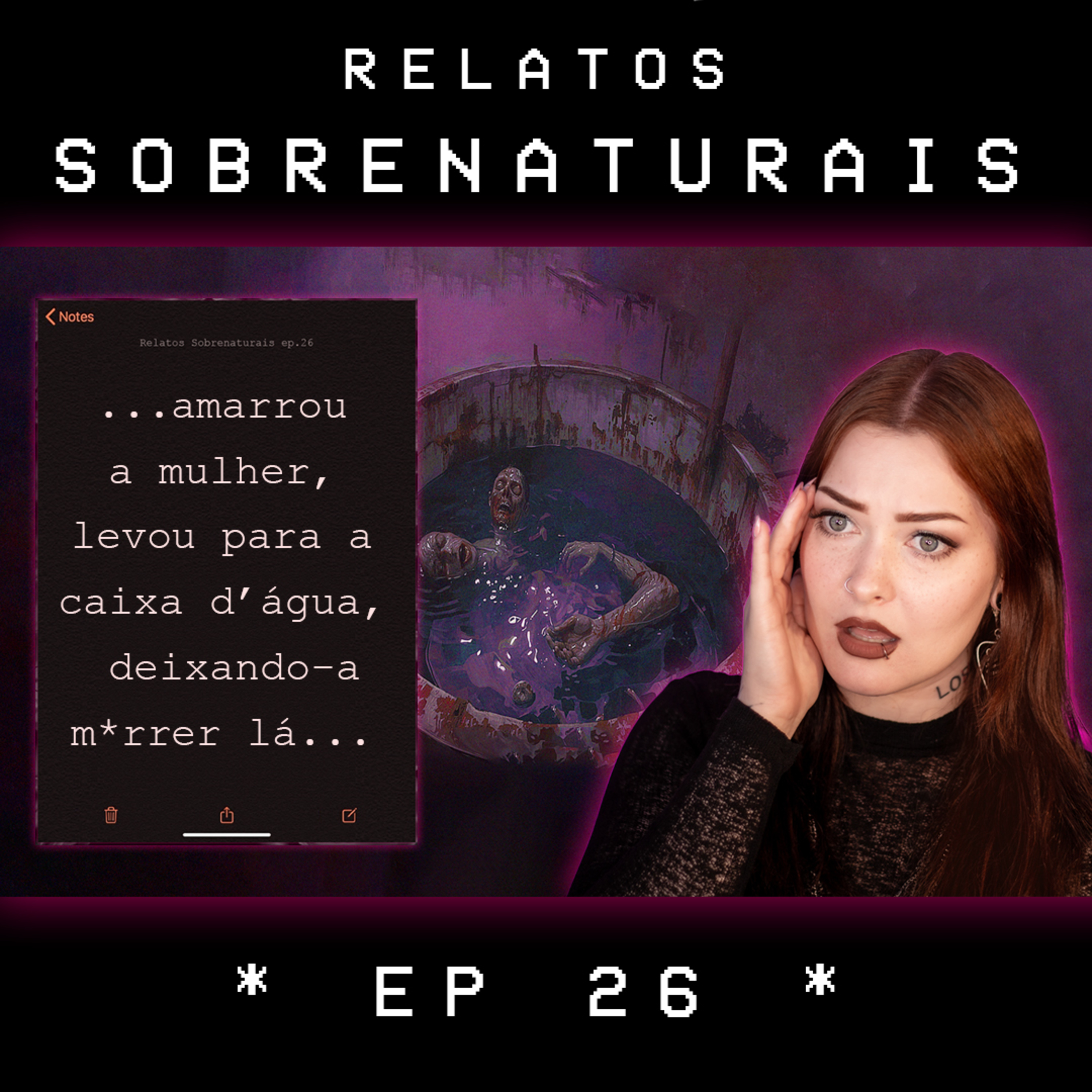Relatos Sobrenaturais - Ep.26