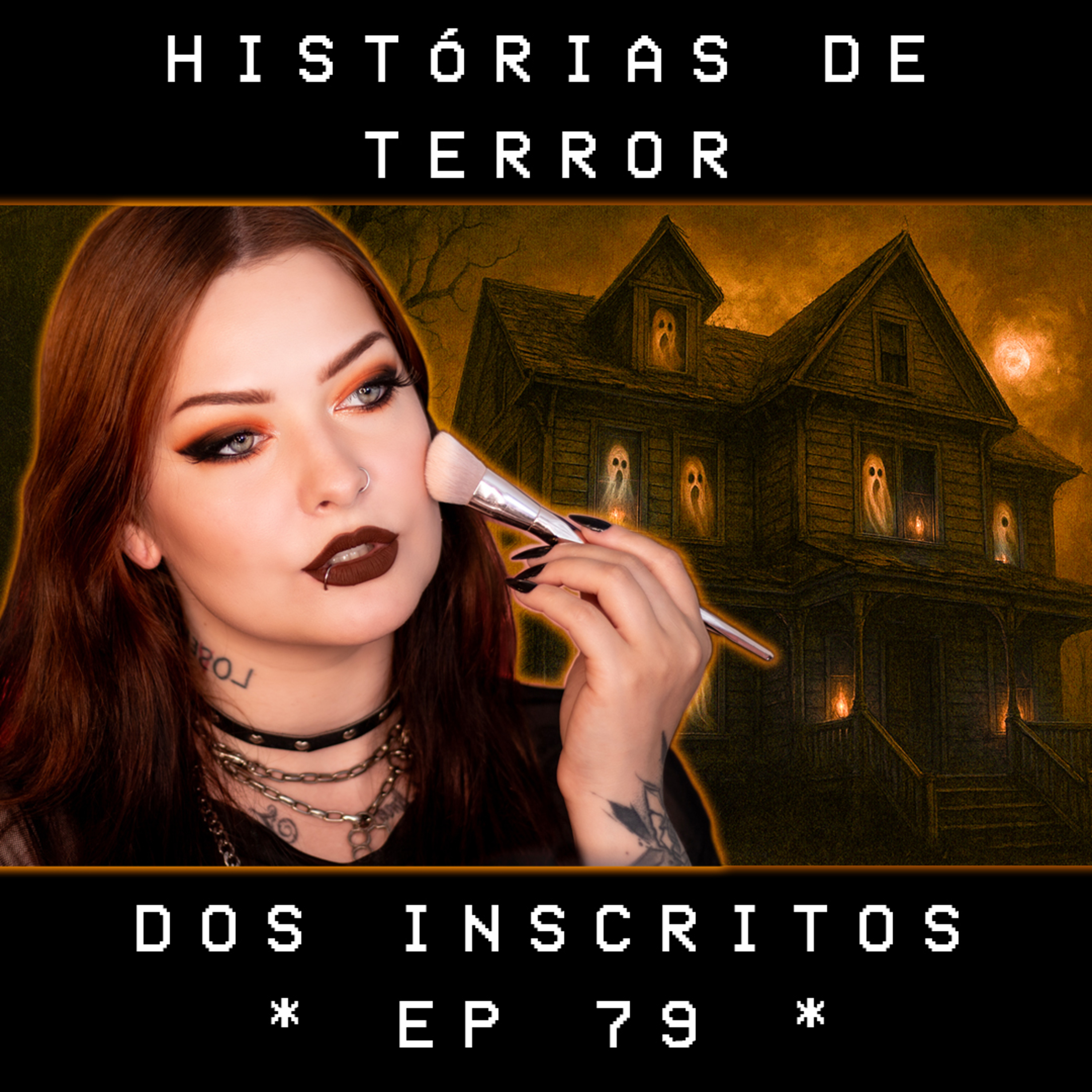 Terror e Make - Ep. 79 | Casa mal-assombradas