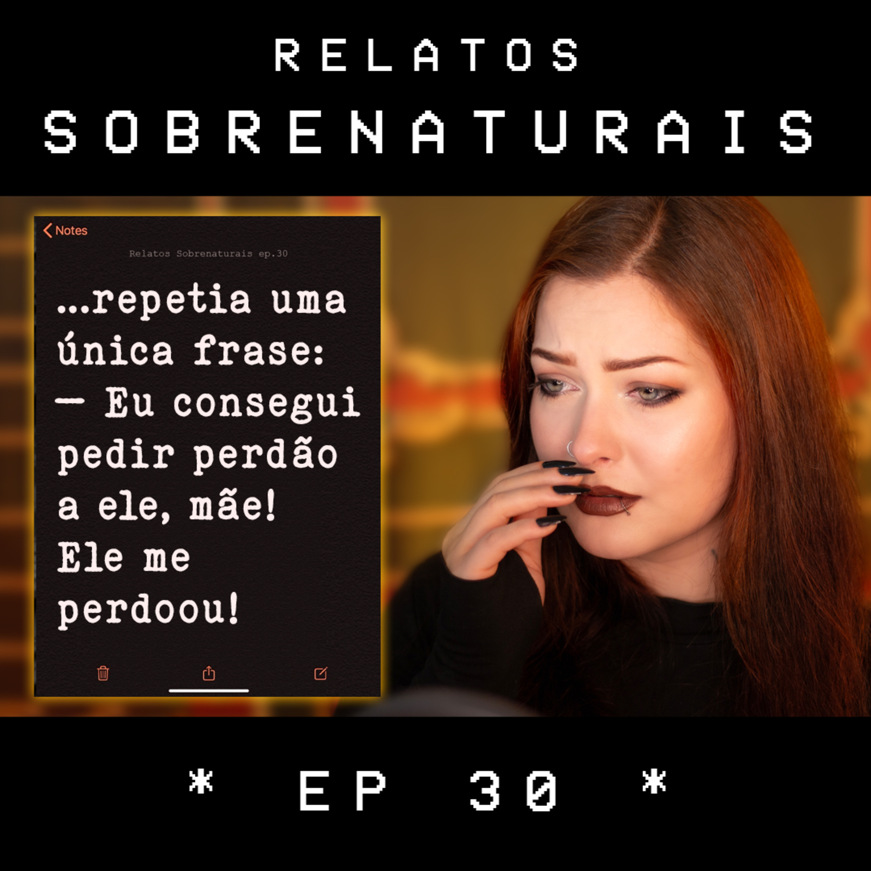Relatos Sobrenaturais - Ep.30